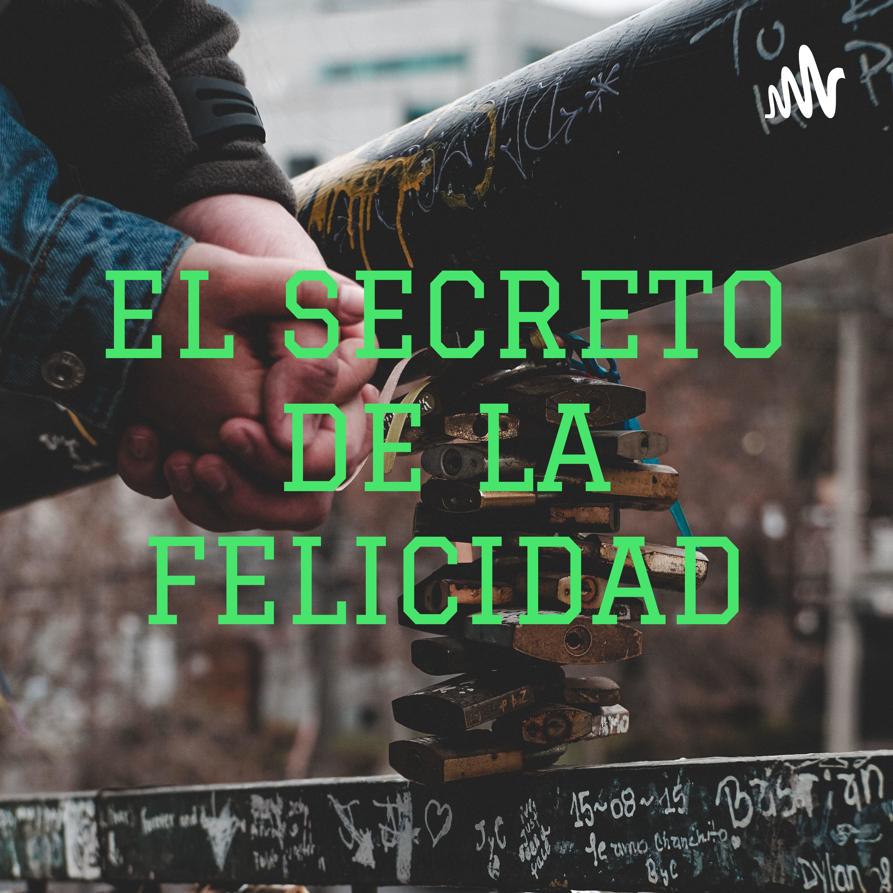 EL SECRETO DE LA FELICIDAD