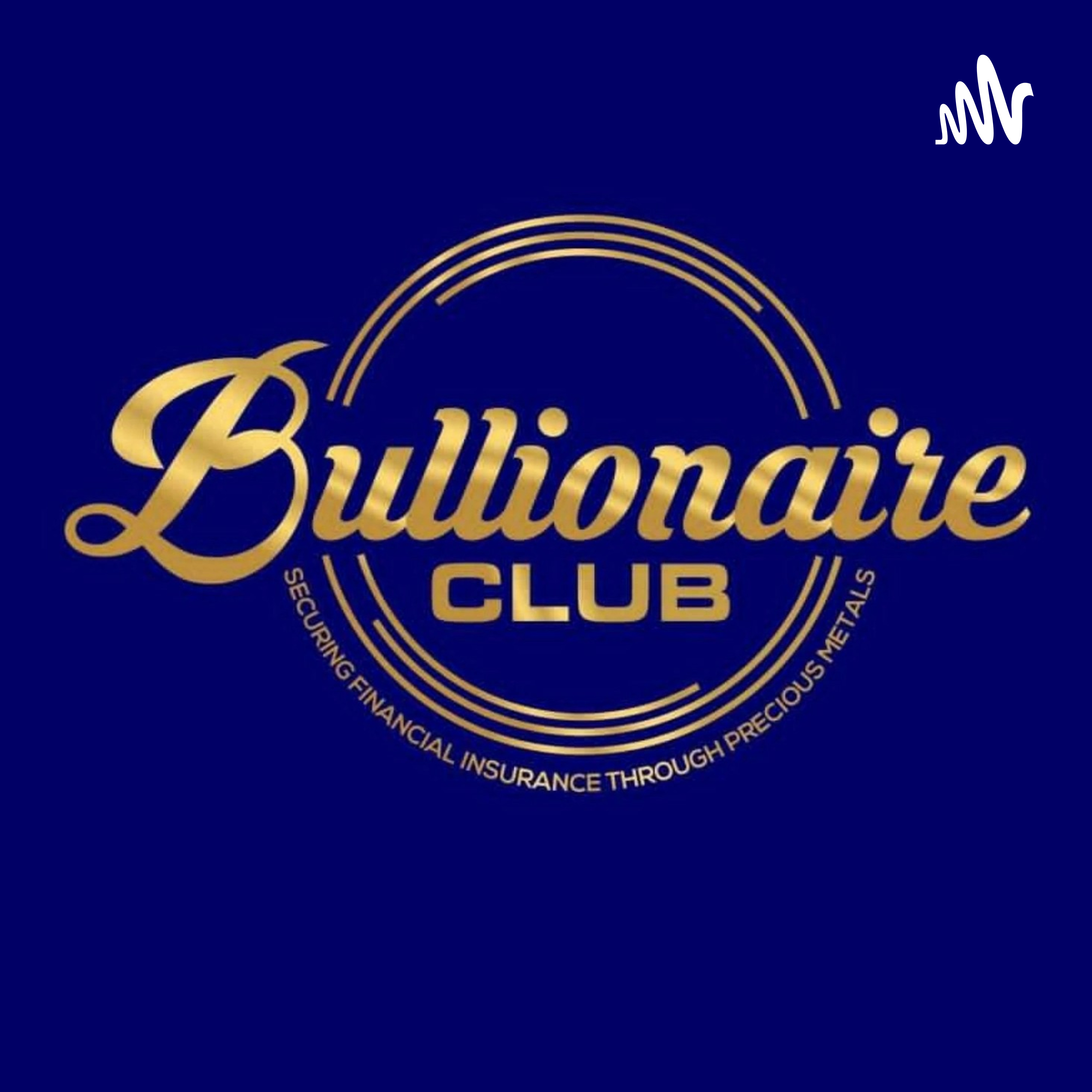 Thebullionaireclub podcast artwork