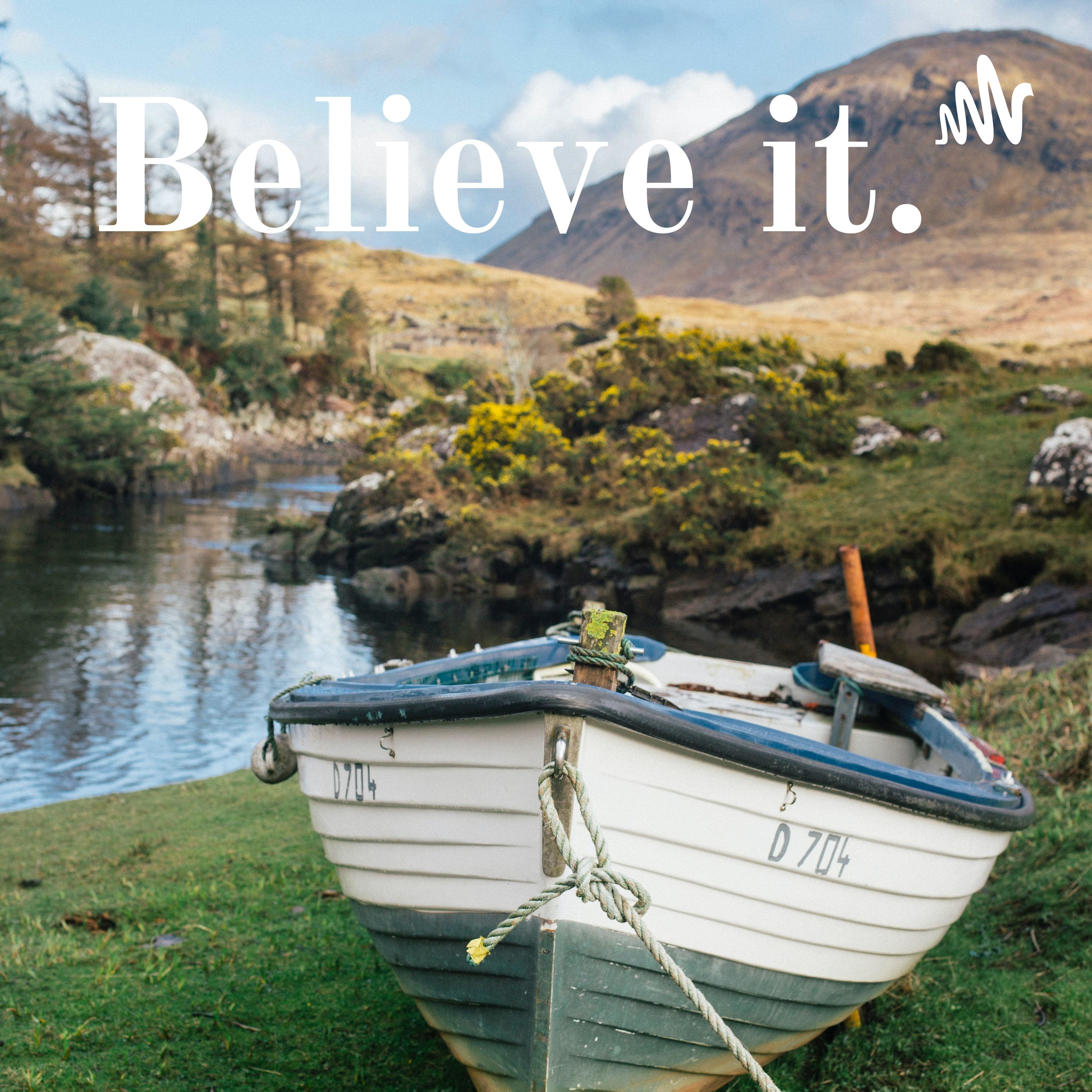 Believe it.