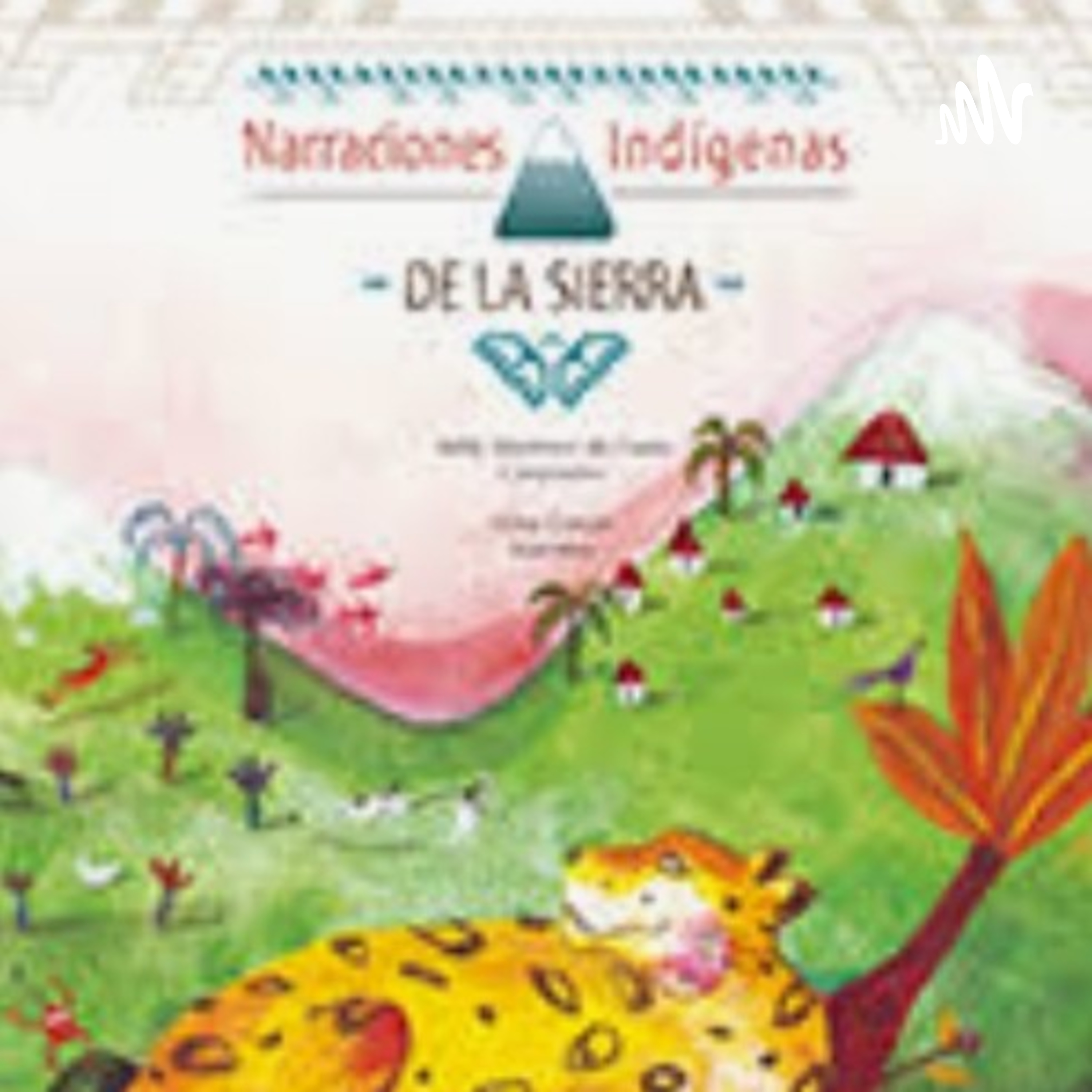 Narraciones Indígenas de las Sierra


