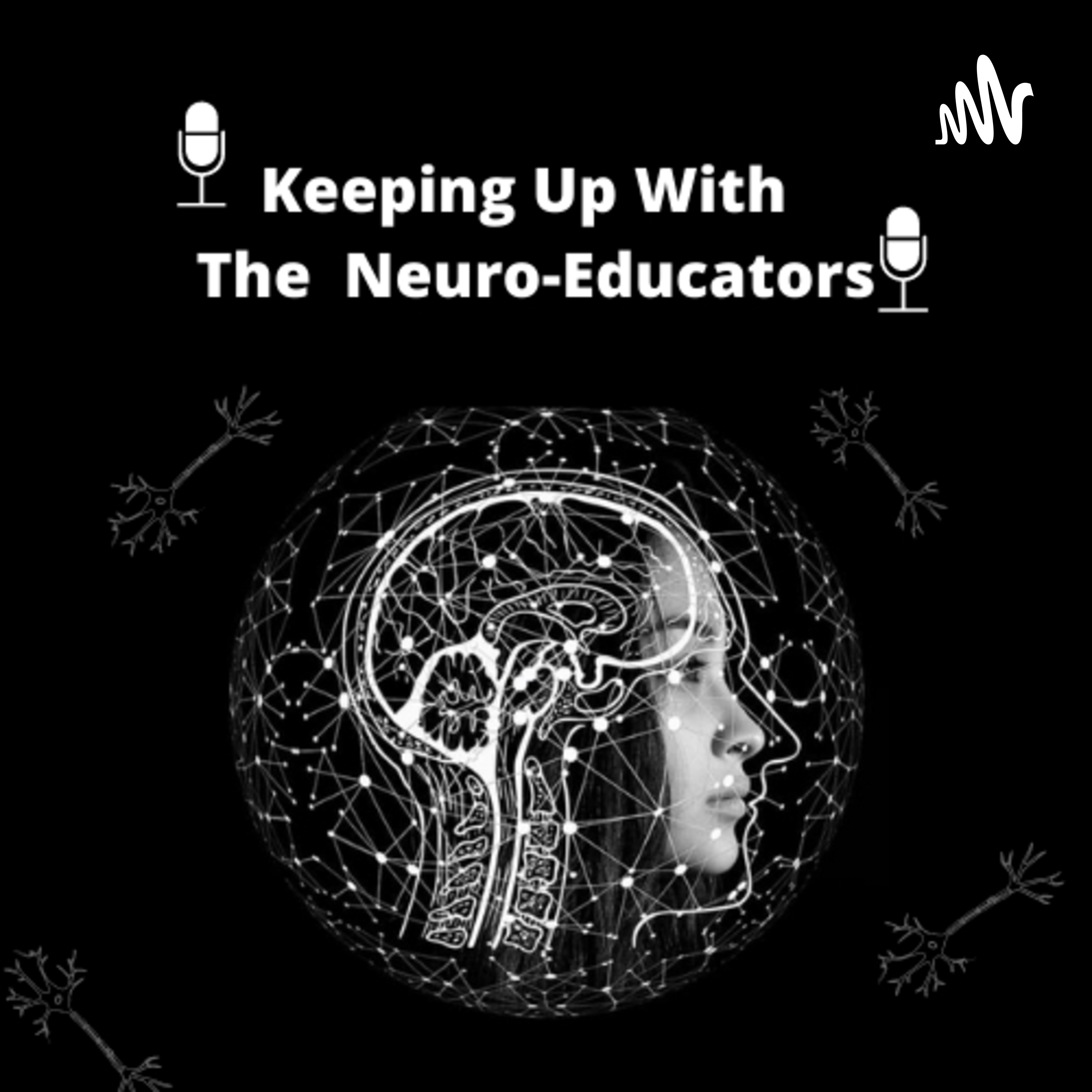 Keeping Up With Neuro-Educators