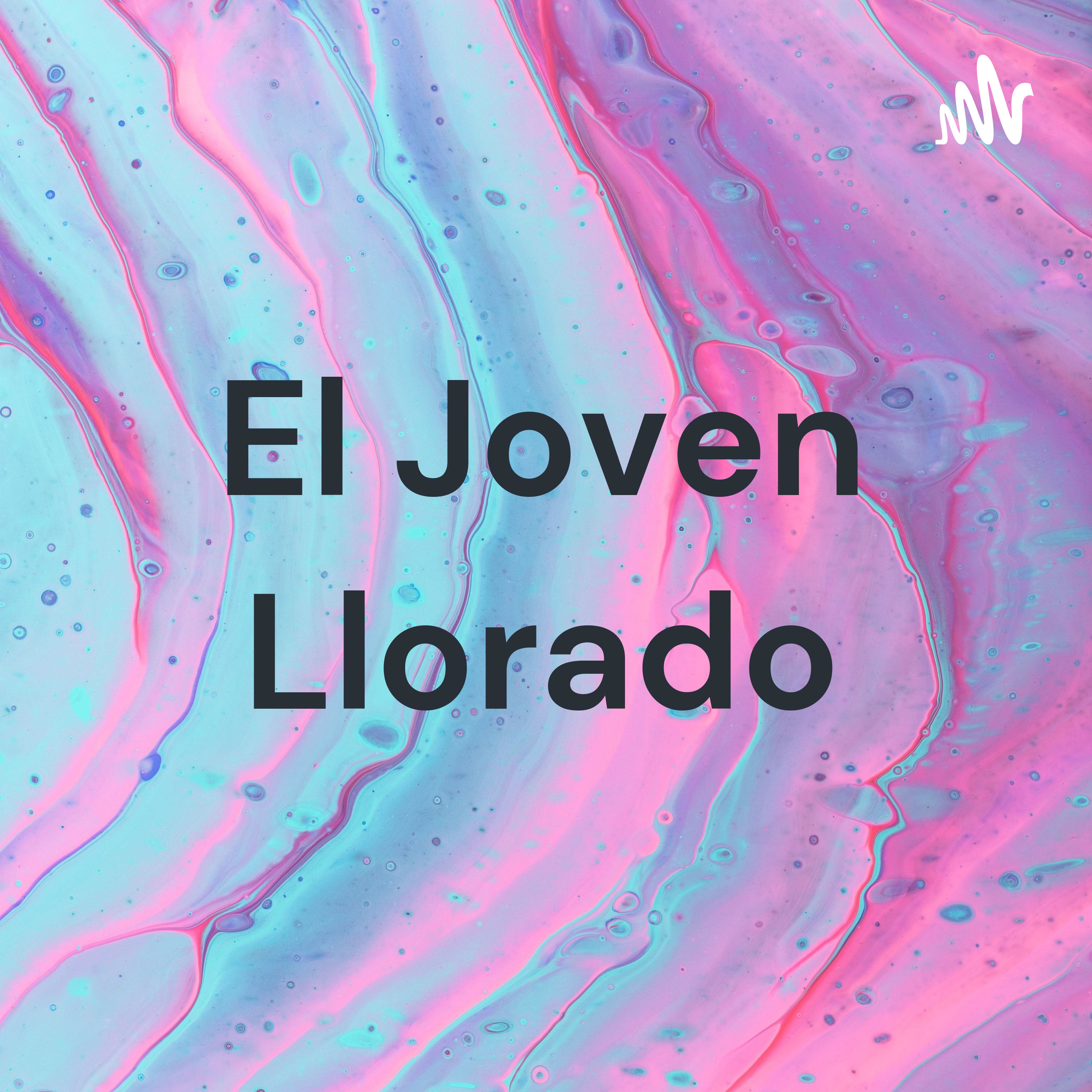El Joven Llorado