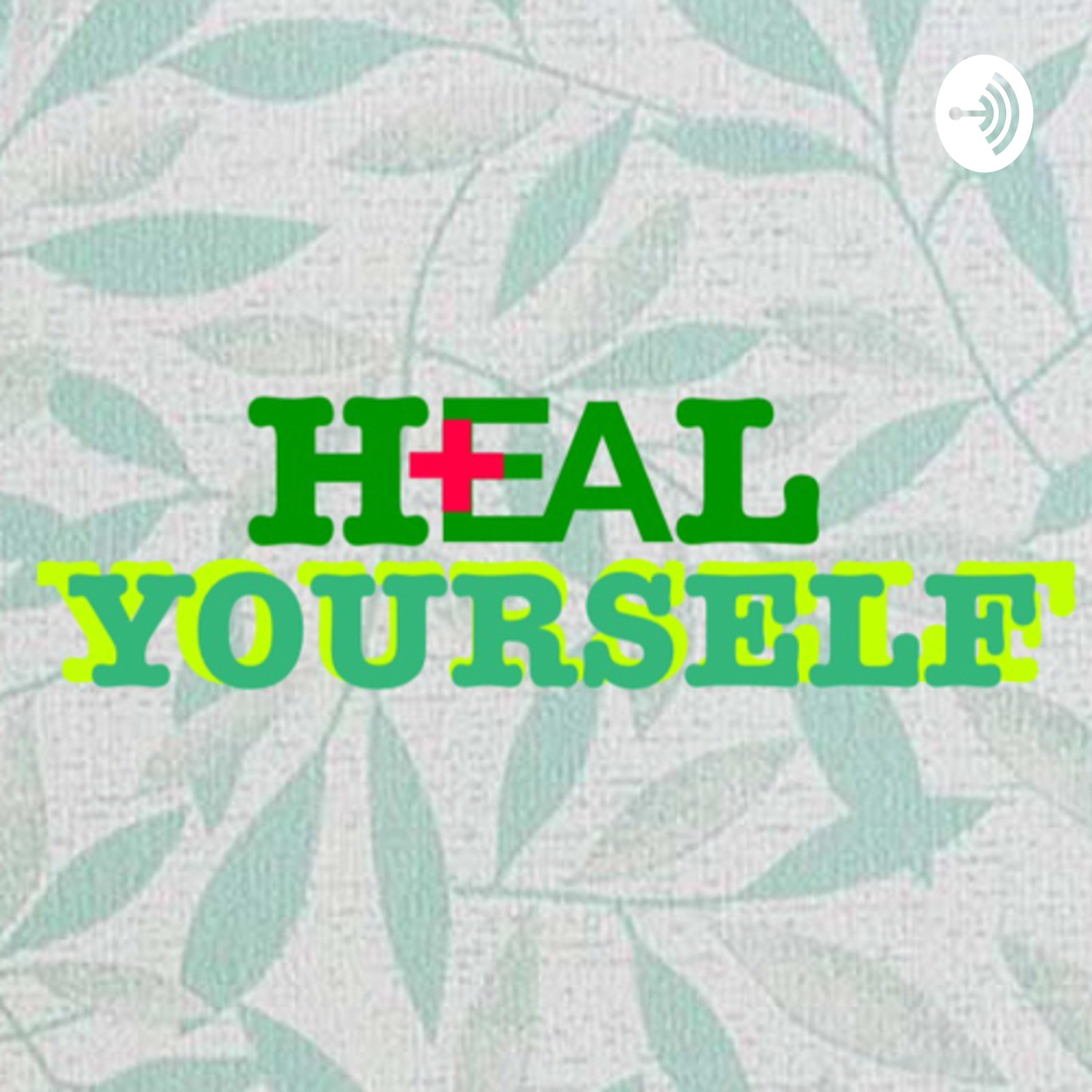 HEAL YOURSELF