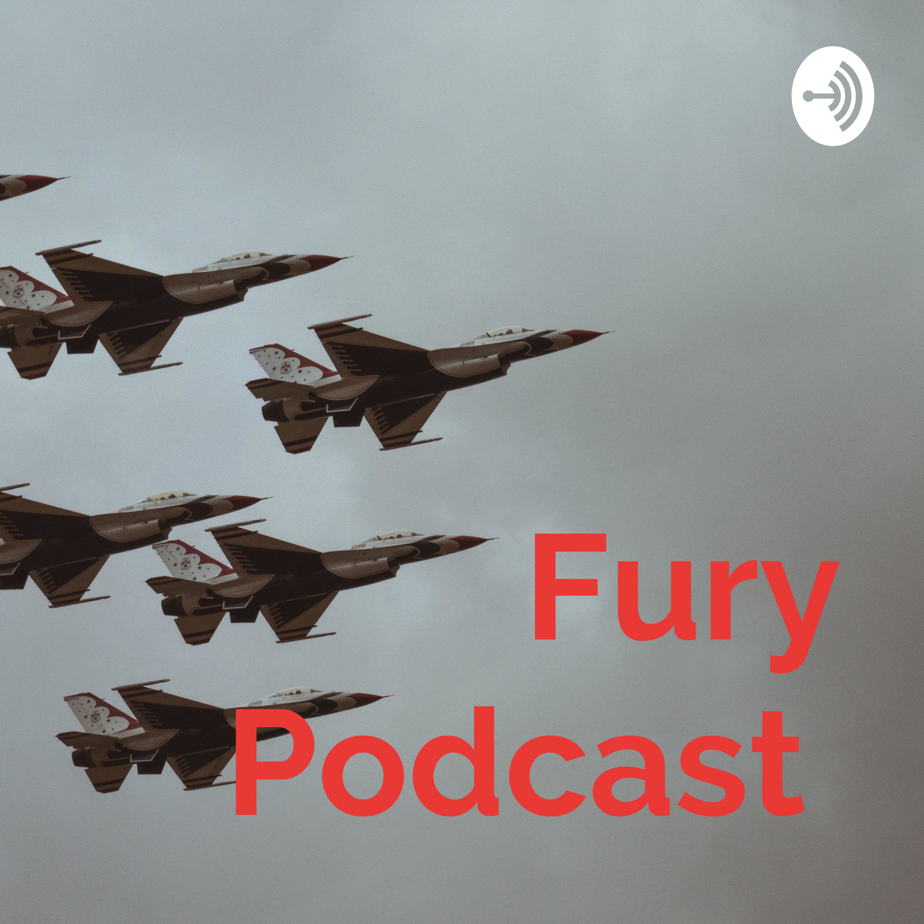 Fury Podcast 