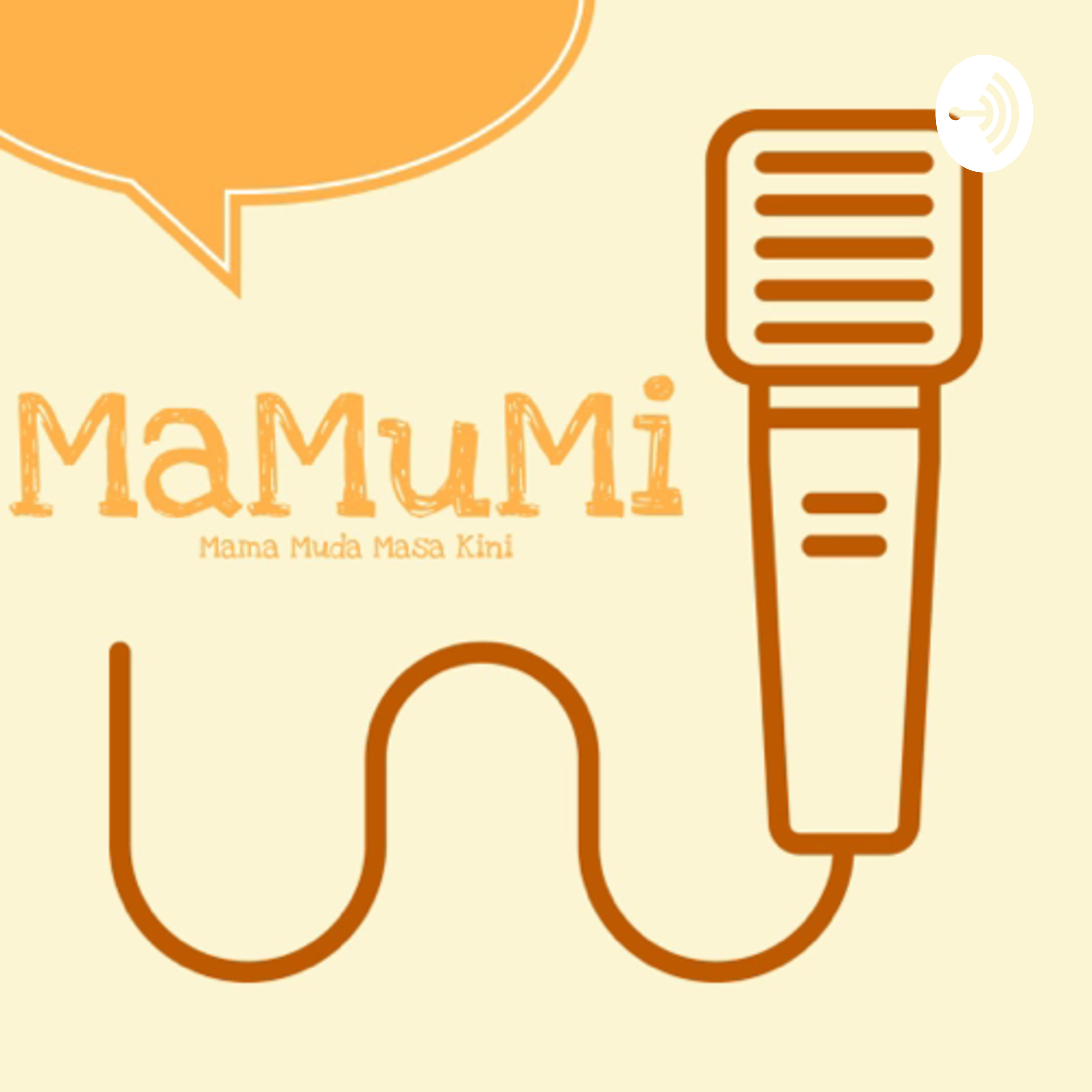 Podcast MaMuMi - Mama Muda Masa Kini