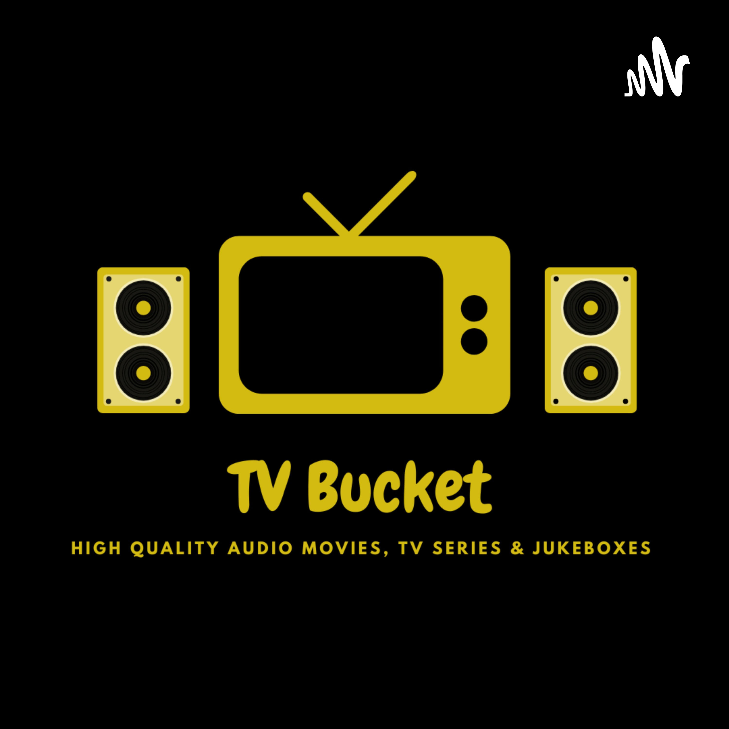 TV Bucket