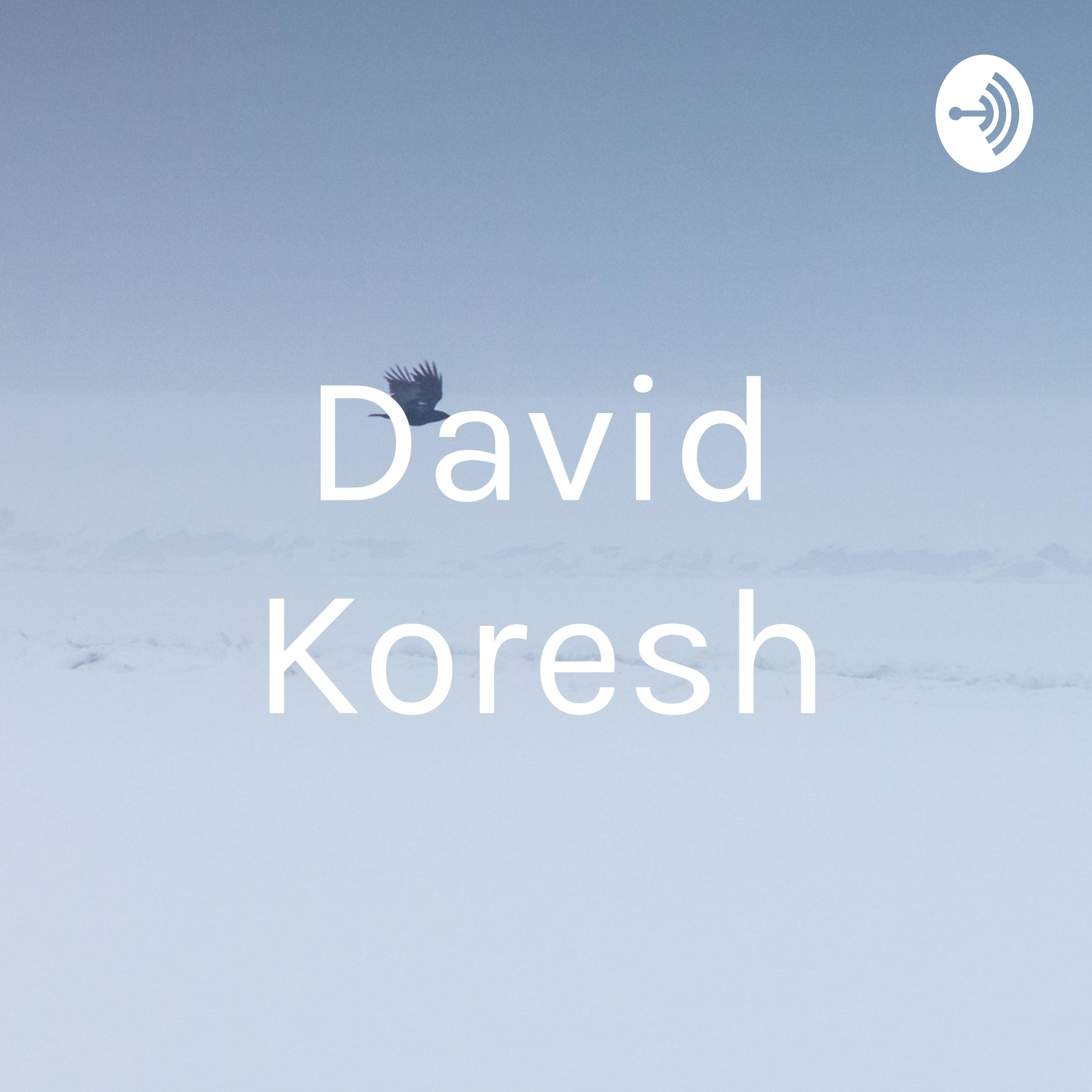 The Story of David Koresh and the Waco Disaster (Podcast) | Podchaser