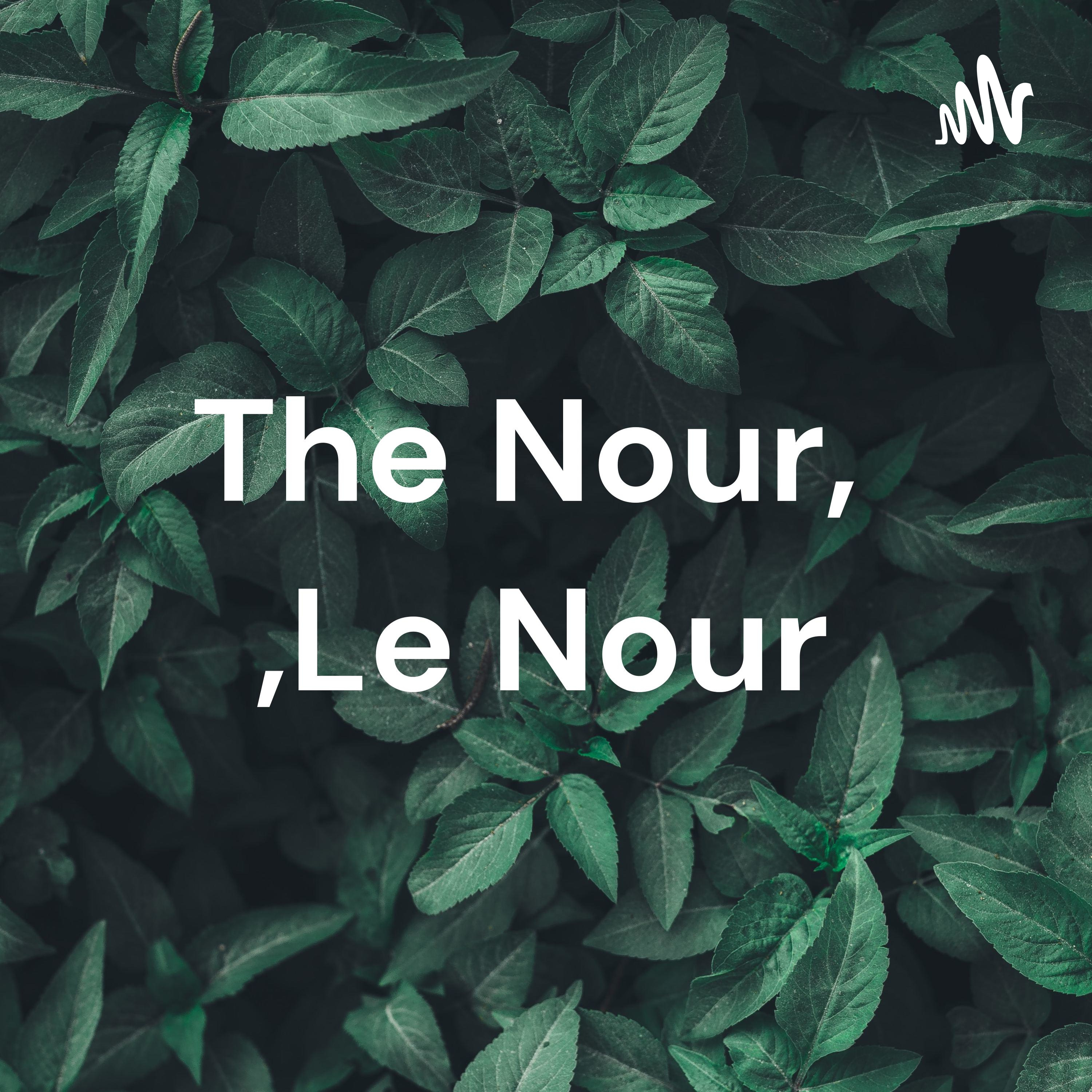 The Nour, النور ,Le Nour