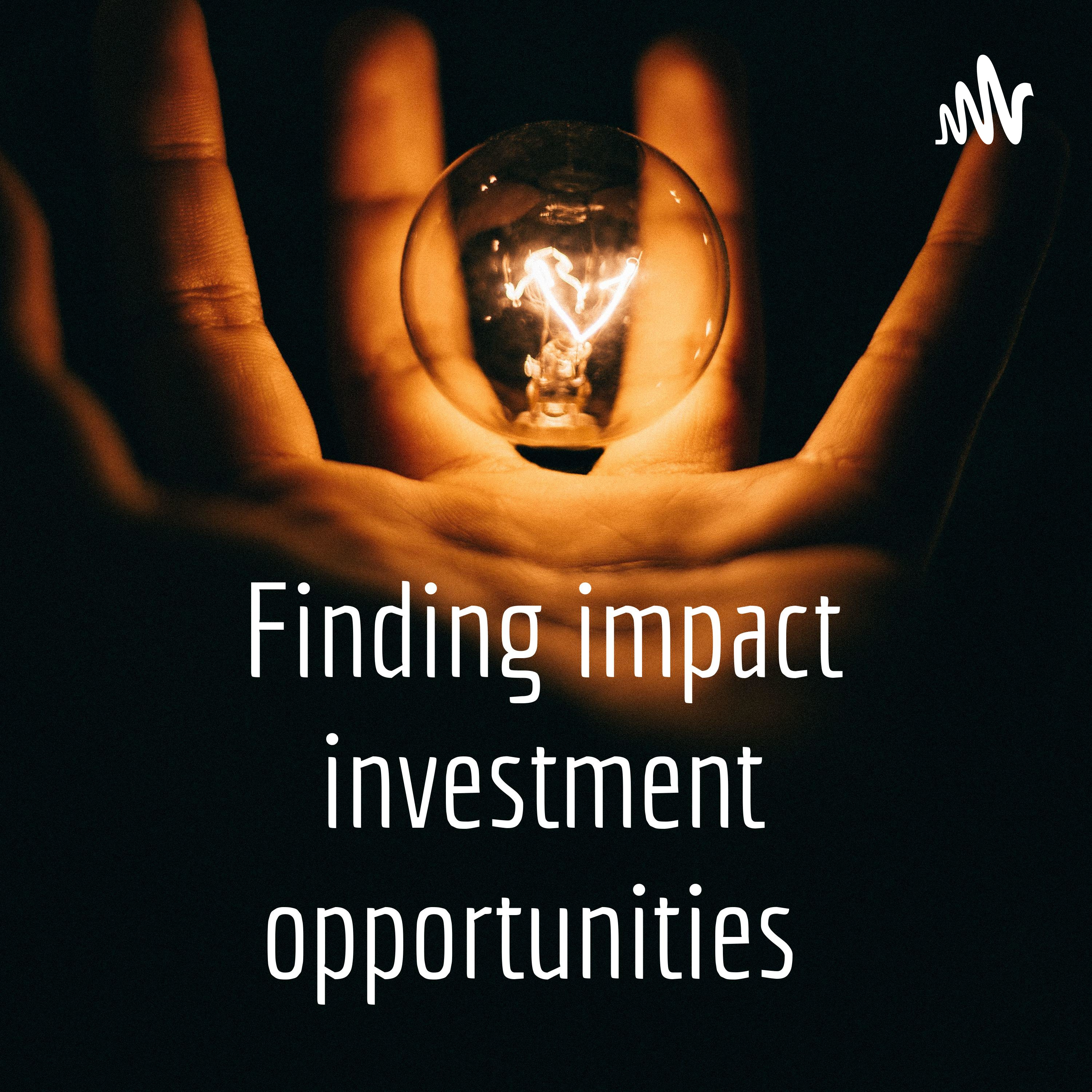 Finding impact investment opportunities 