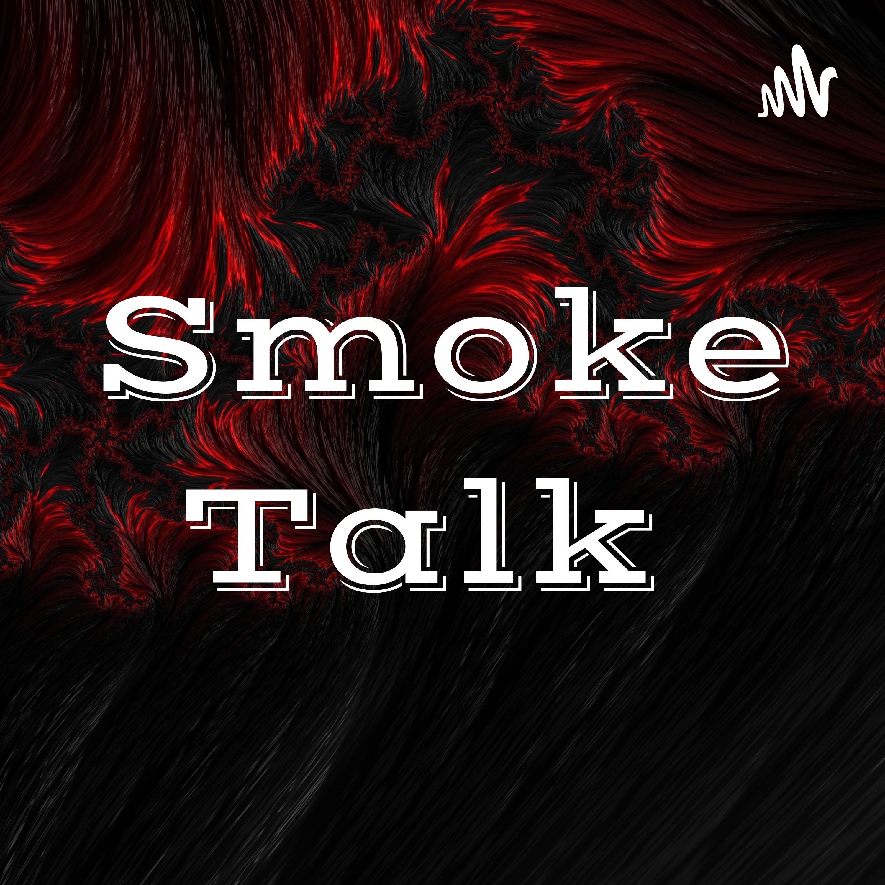 Smoke Talk podcast artwork