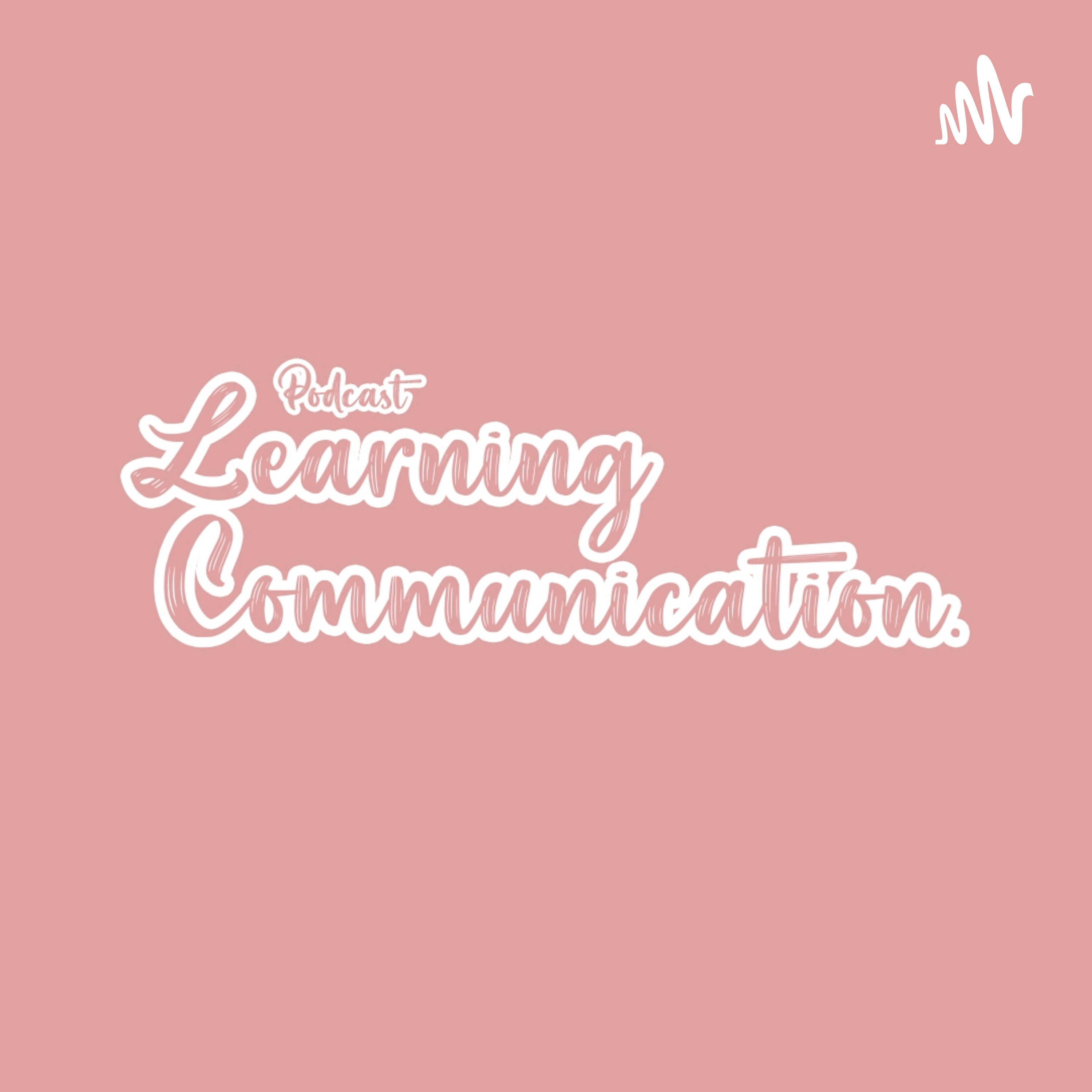 Podcast Learning Communication