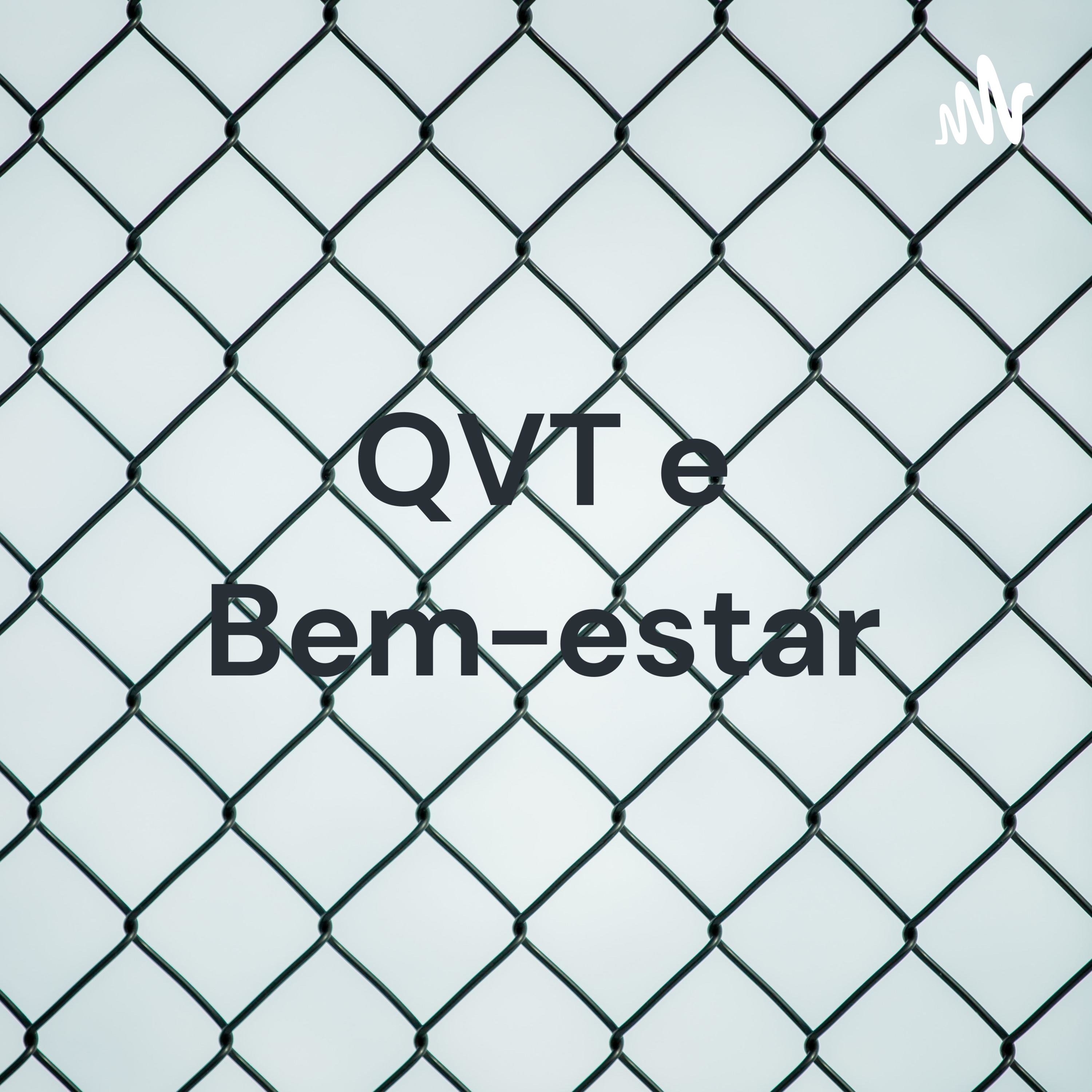 QVT e Bem-estar: desafios e perspectivas