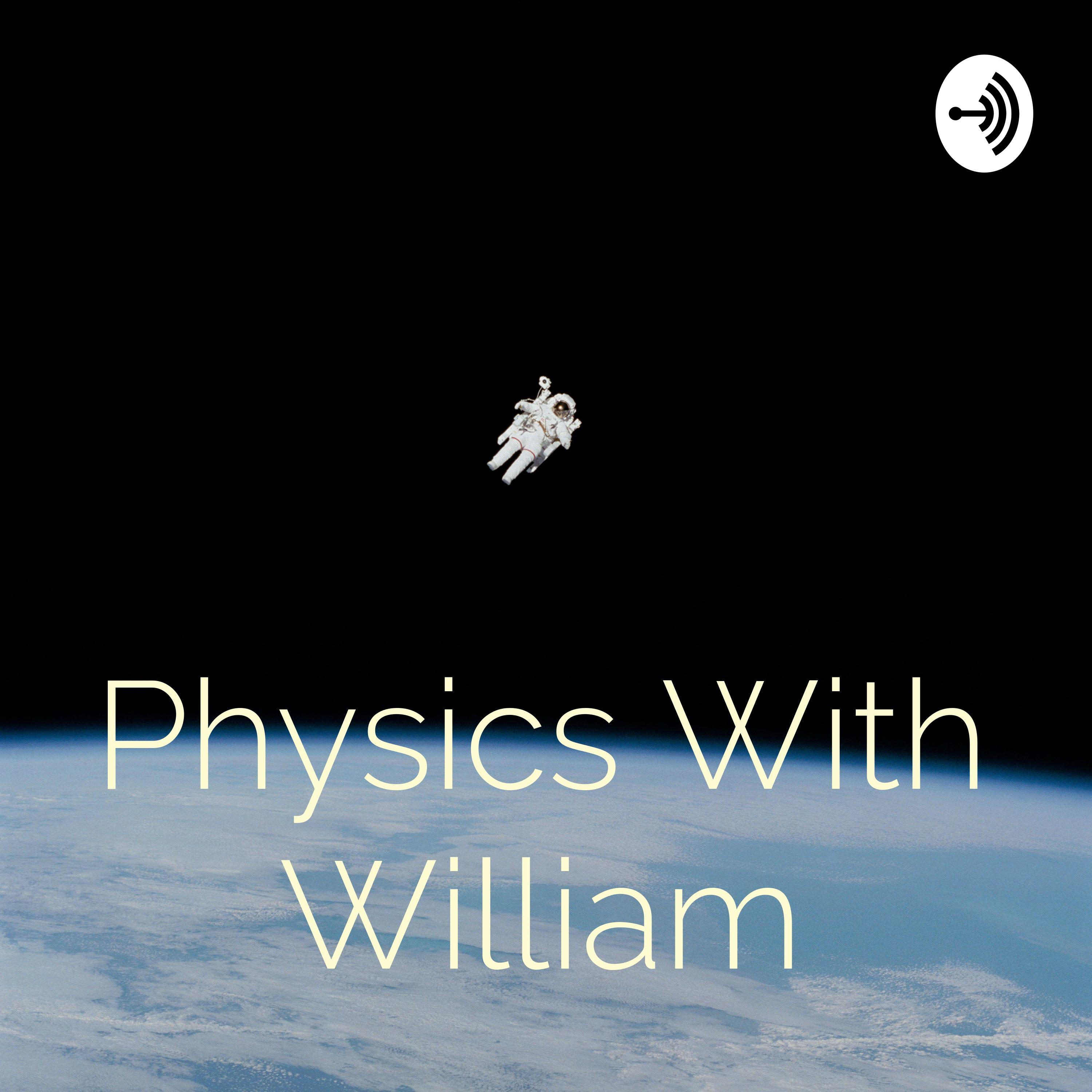 Physics With William