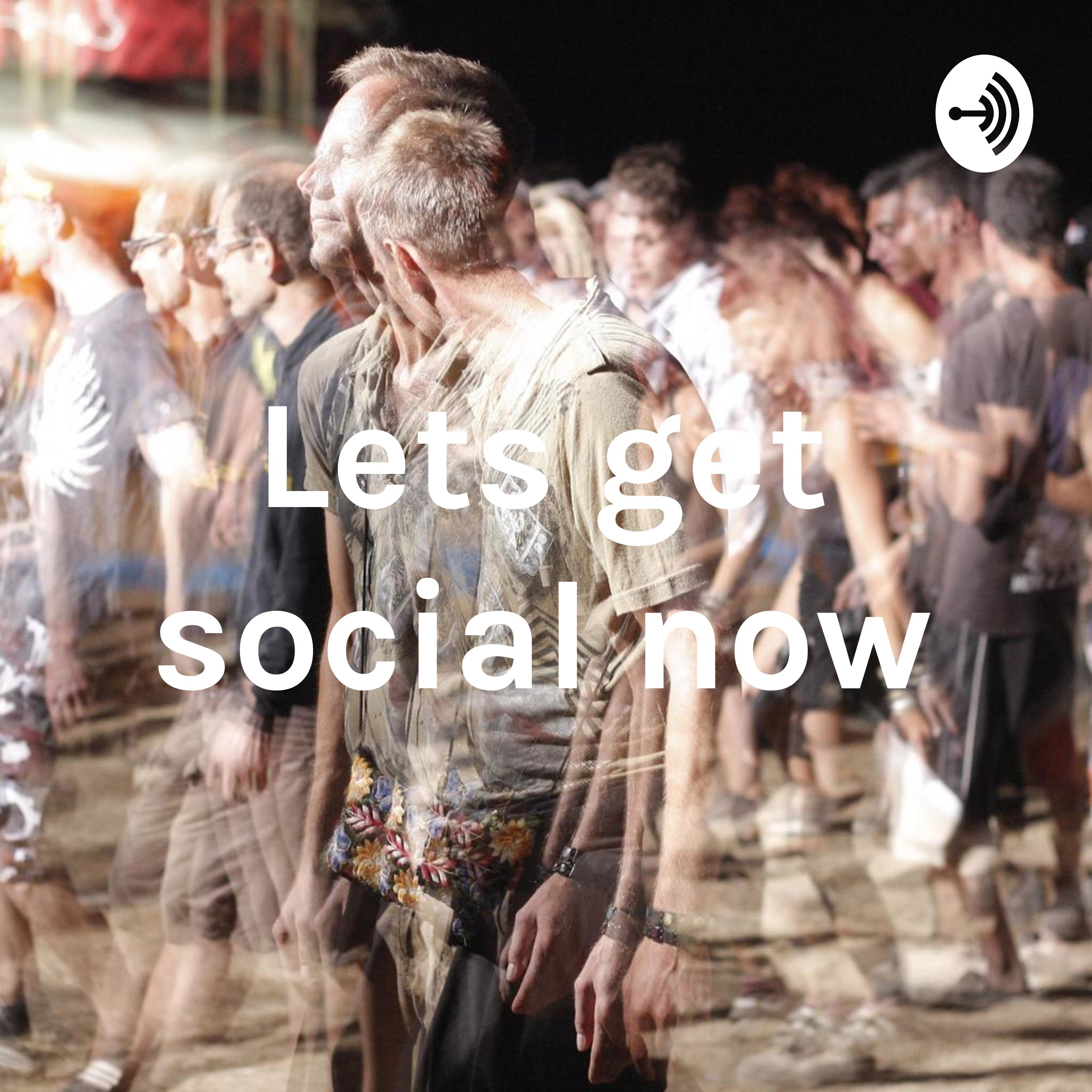 Lets get social now podcast artwork