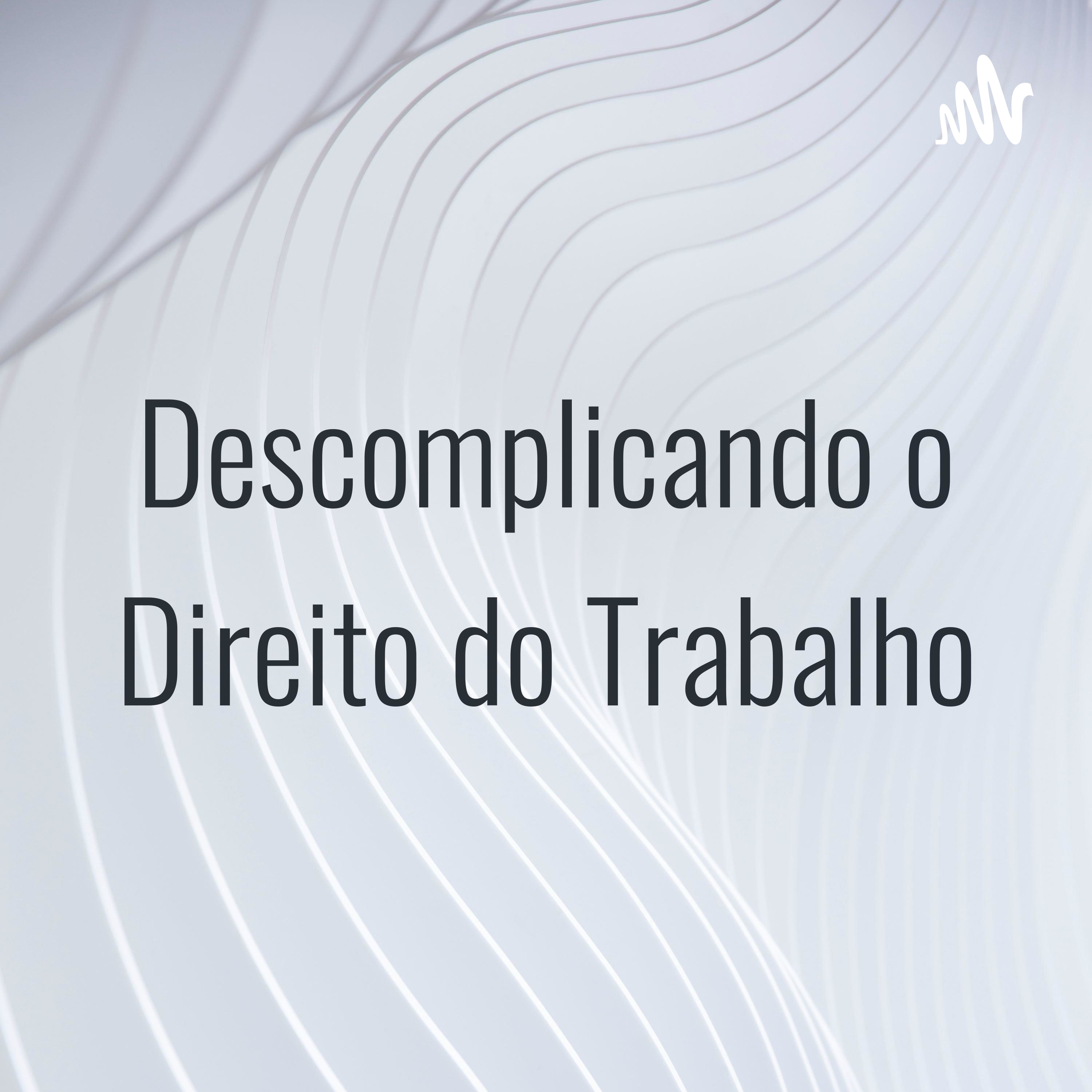 Descomplicando o Direito do Trabalho