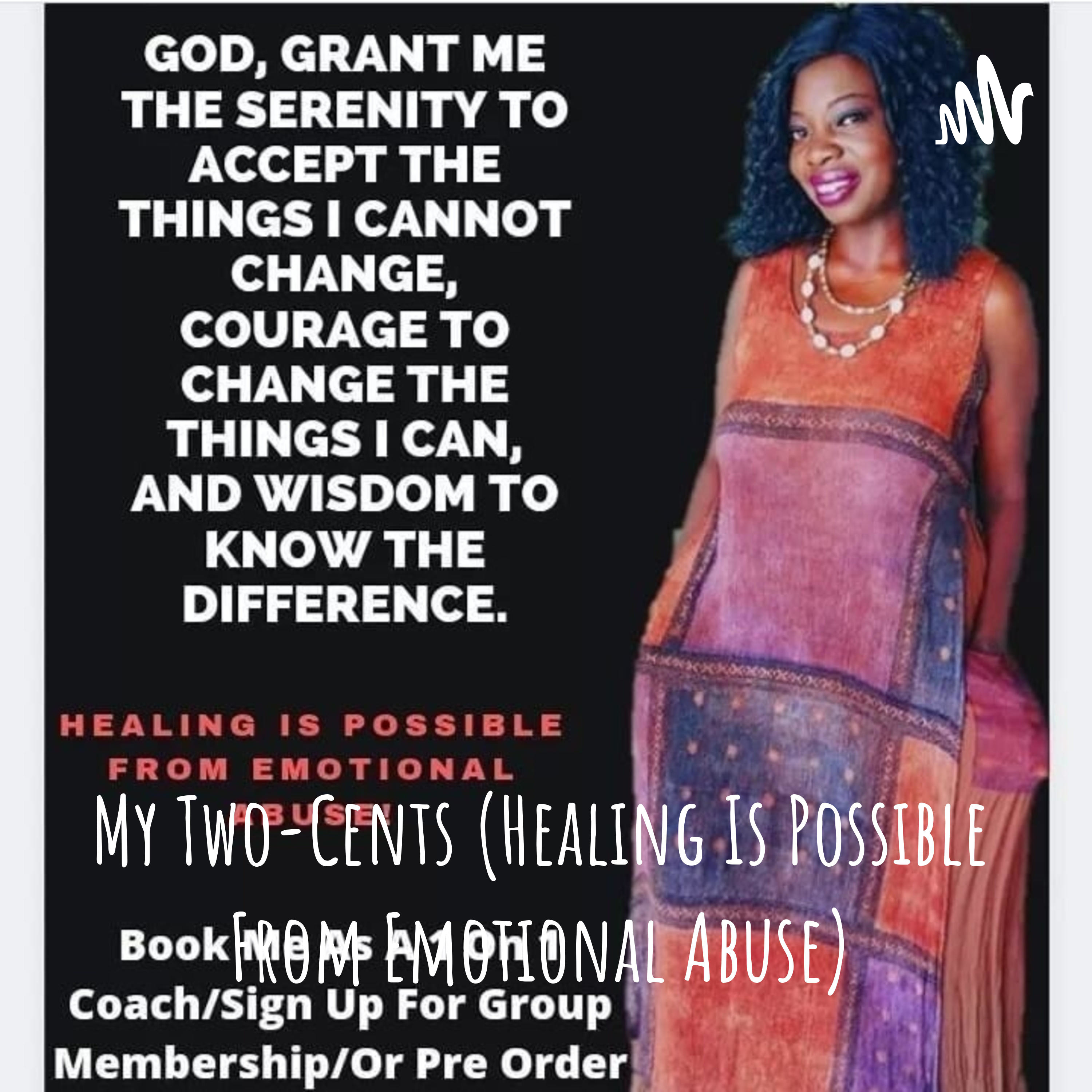 My Two-Cents (Healing Is Possible From Emotional Abuse)