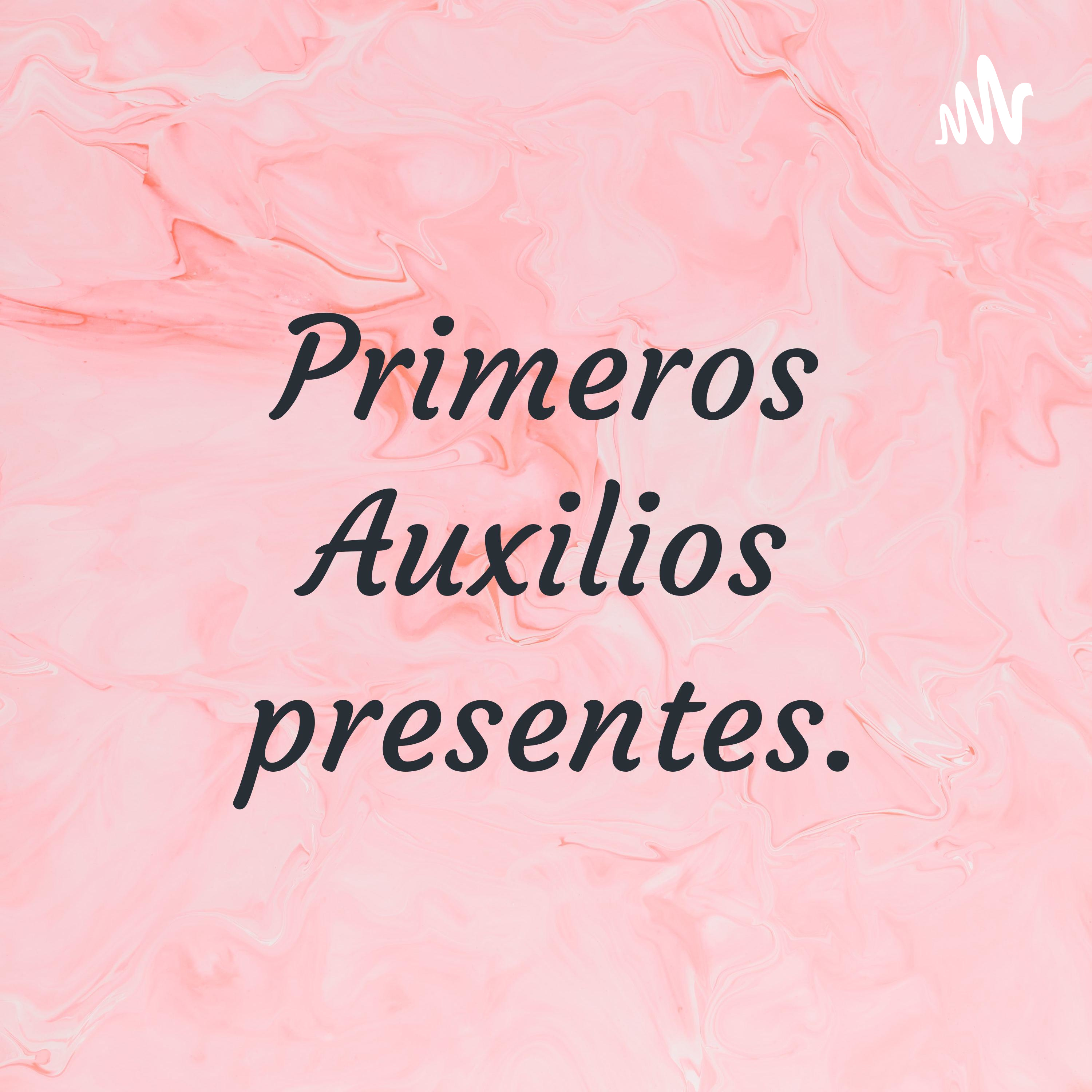 Primeros Auxilios presentes.