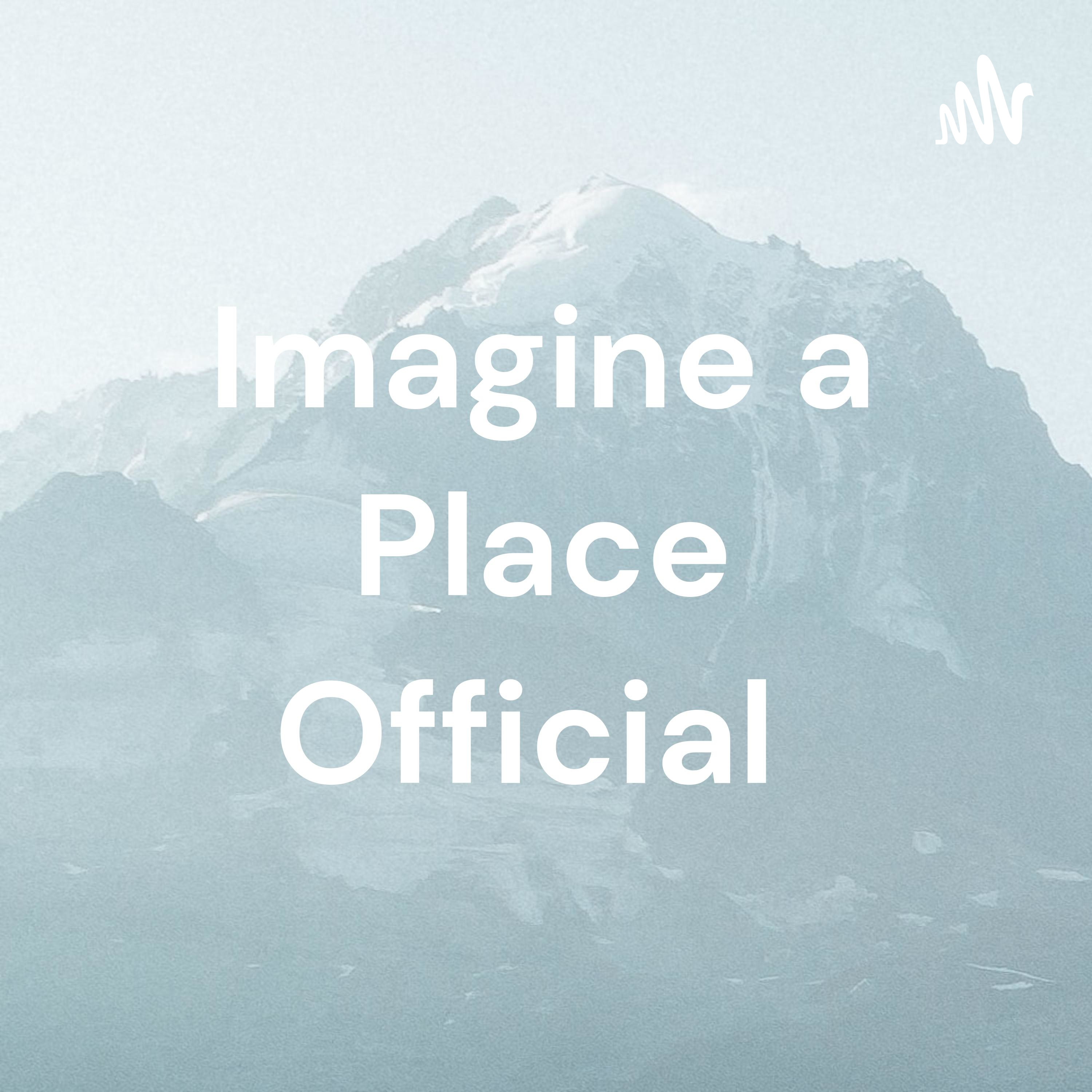 Imagine a Place Official