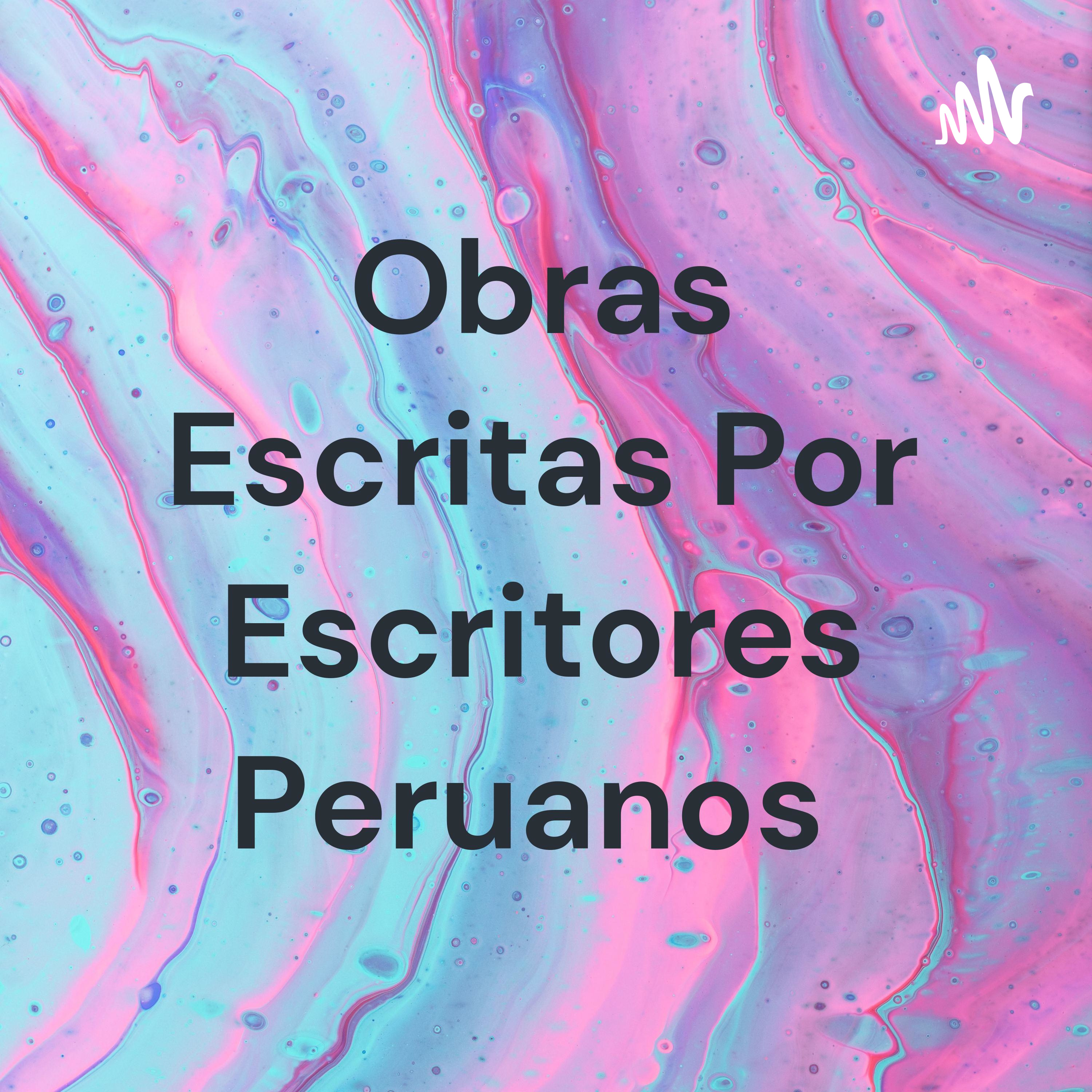 Obras Escritas Por Escritores Peruanos 