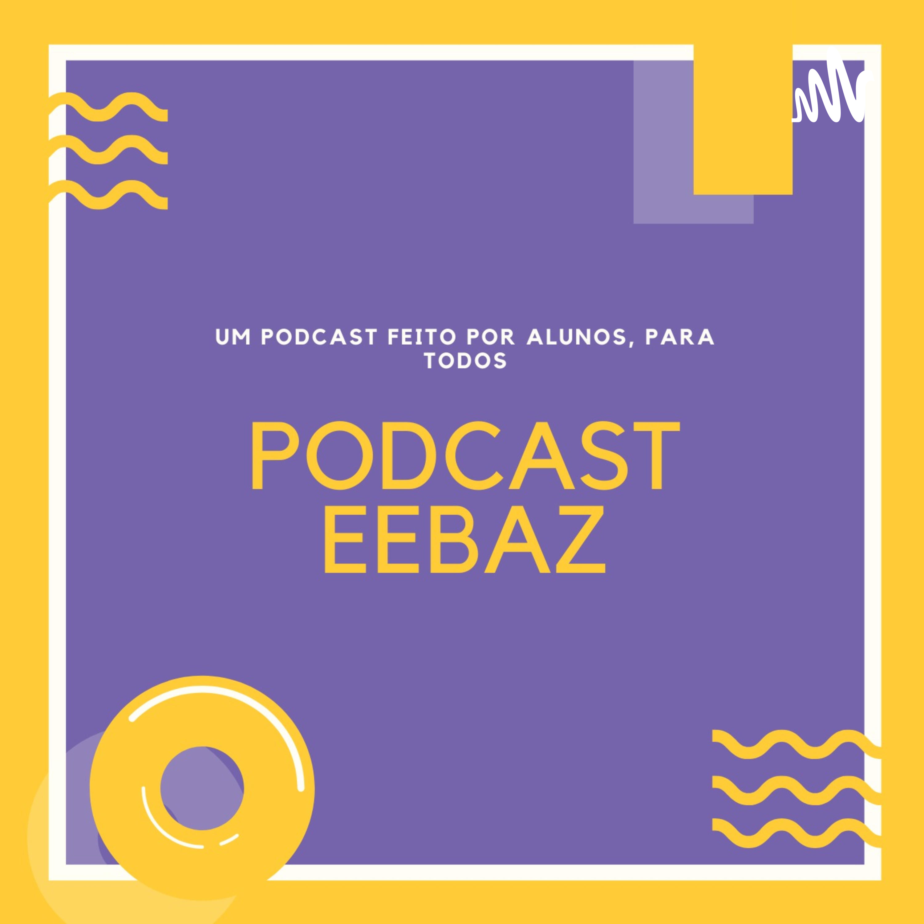 PODCAST EEBAZ