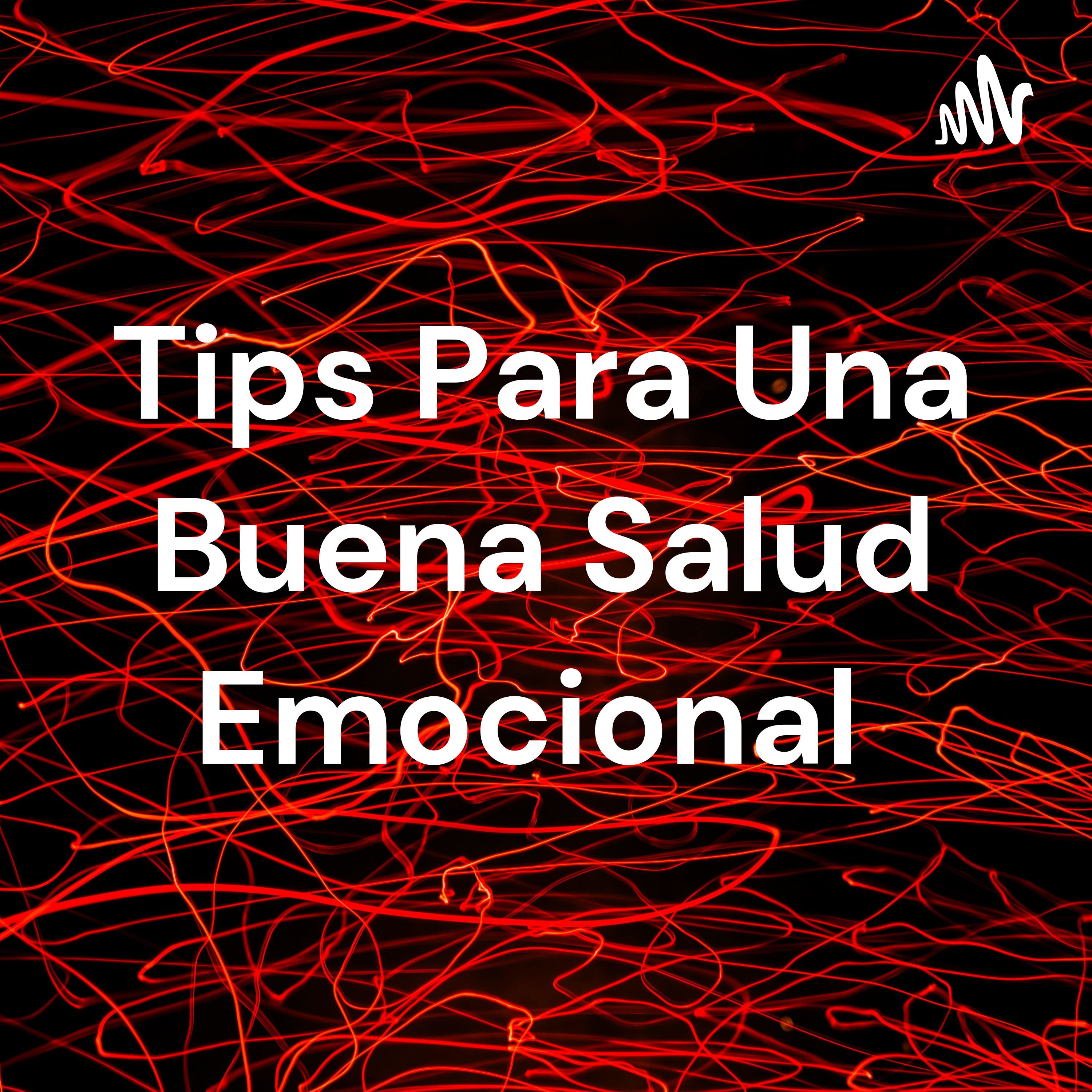 Tips Para Una Buena Salud Emocional 🙂