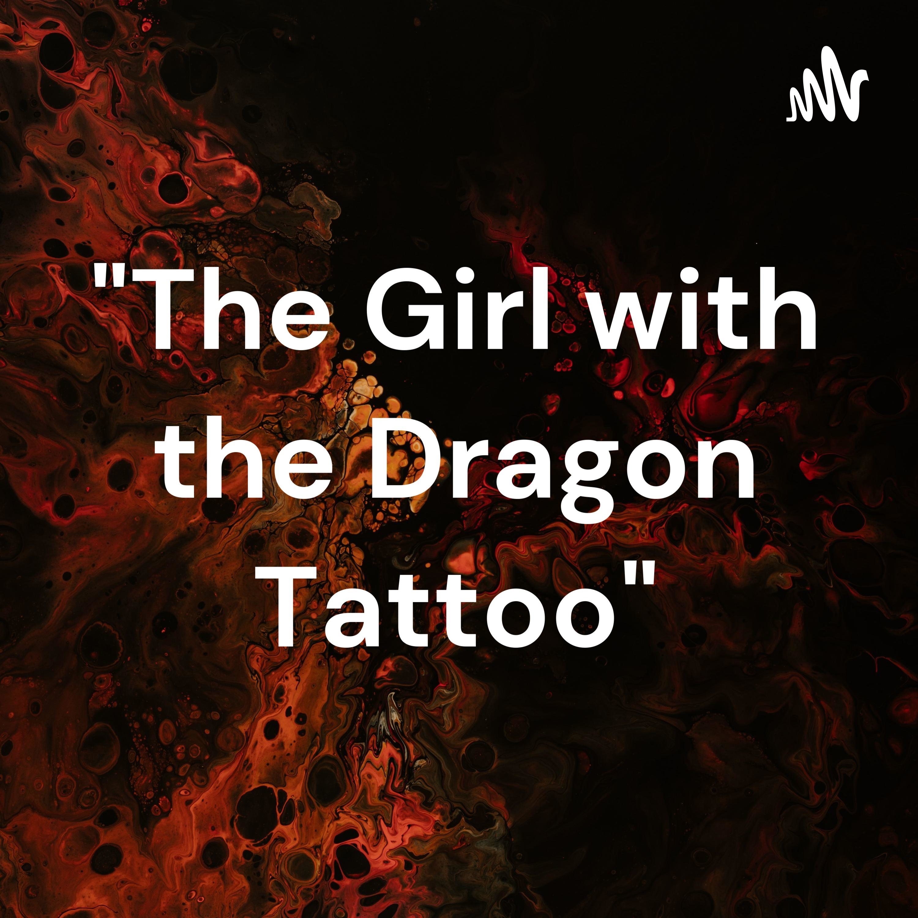 "The Girl with the Dragon Tattoo" "The Girl with the Dragon Tattoo"