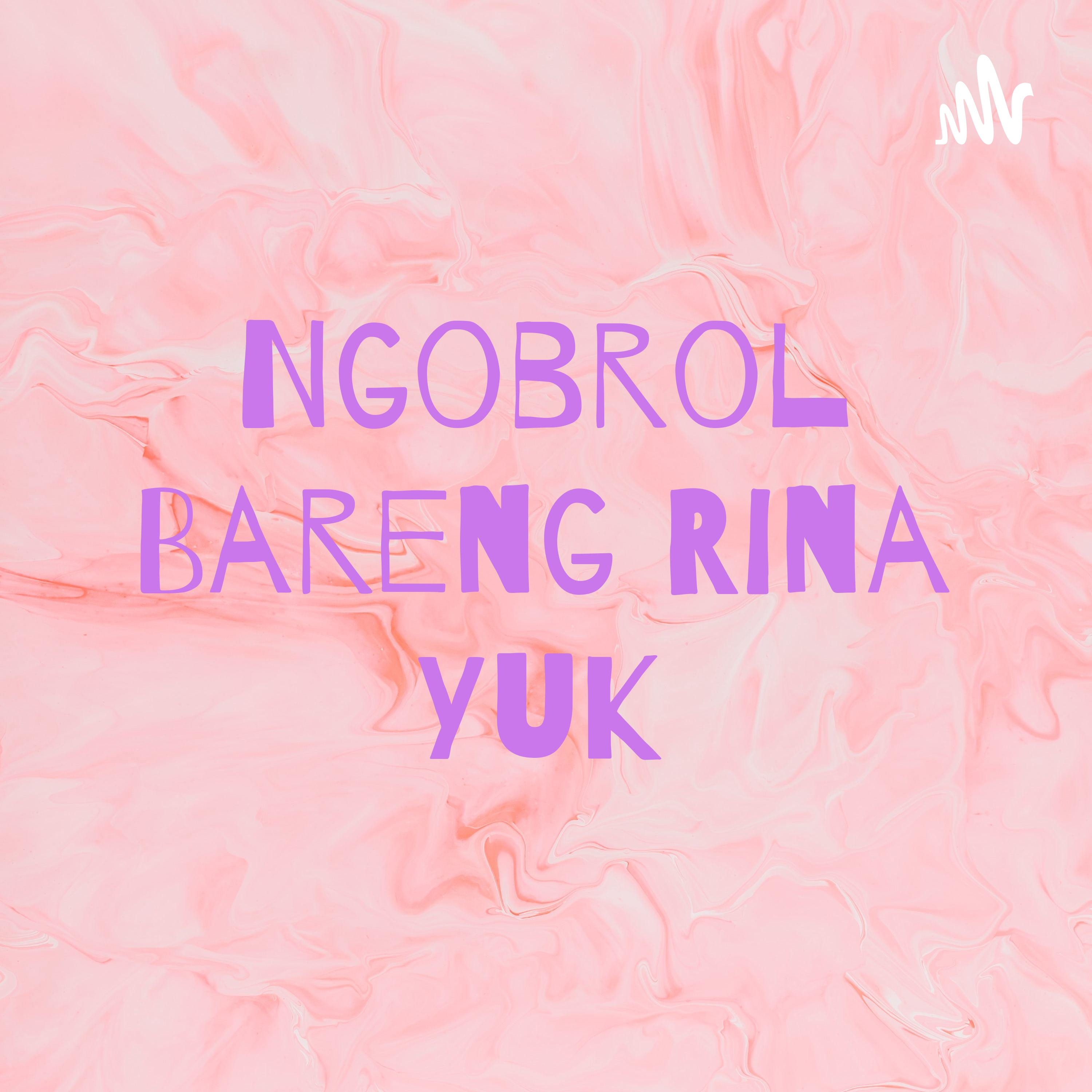 Ngobrol Bareng Rina Yuk