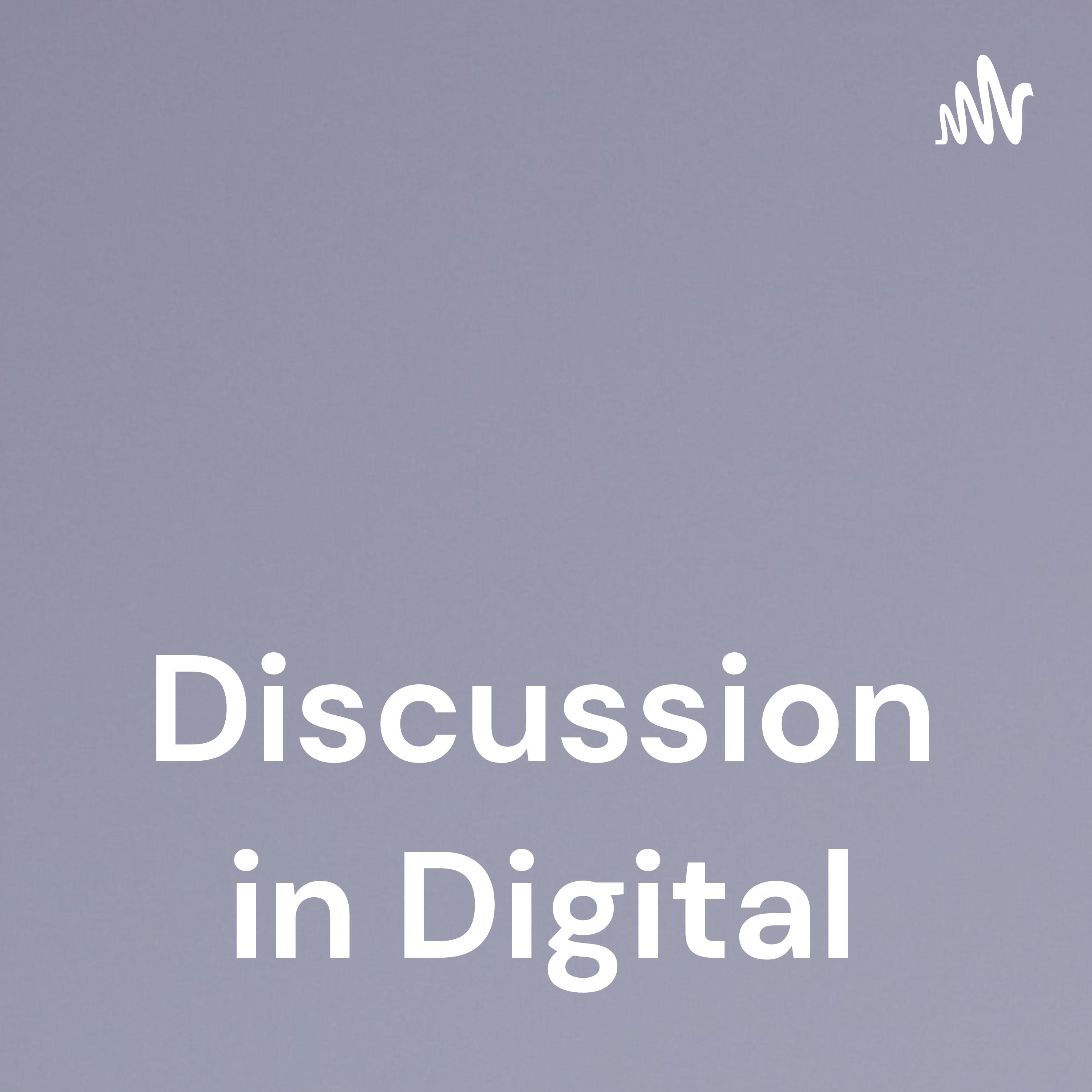 Discussion in Digital