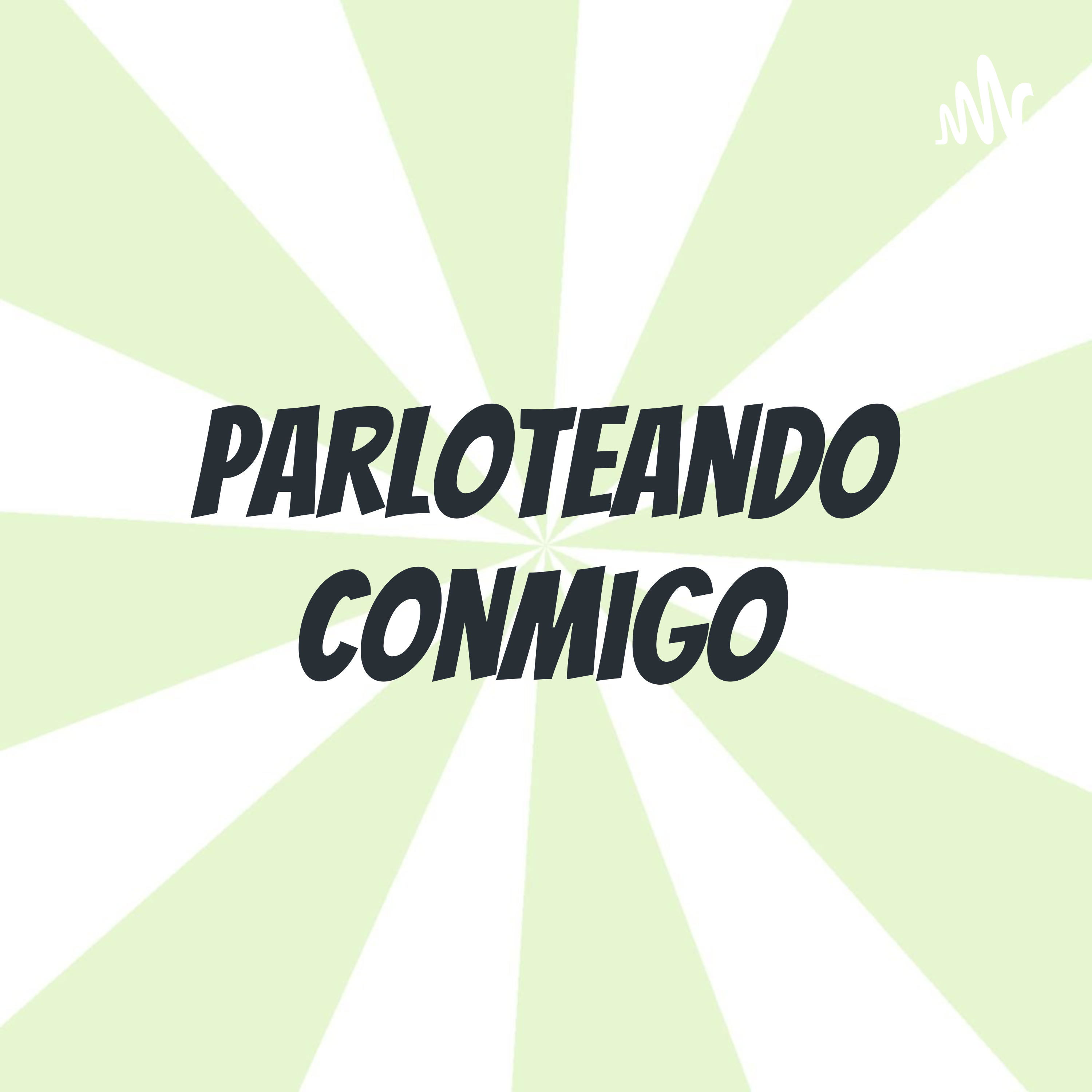 Parloteando conmigo 