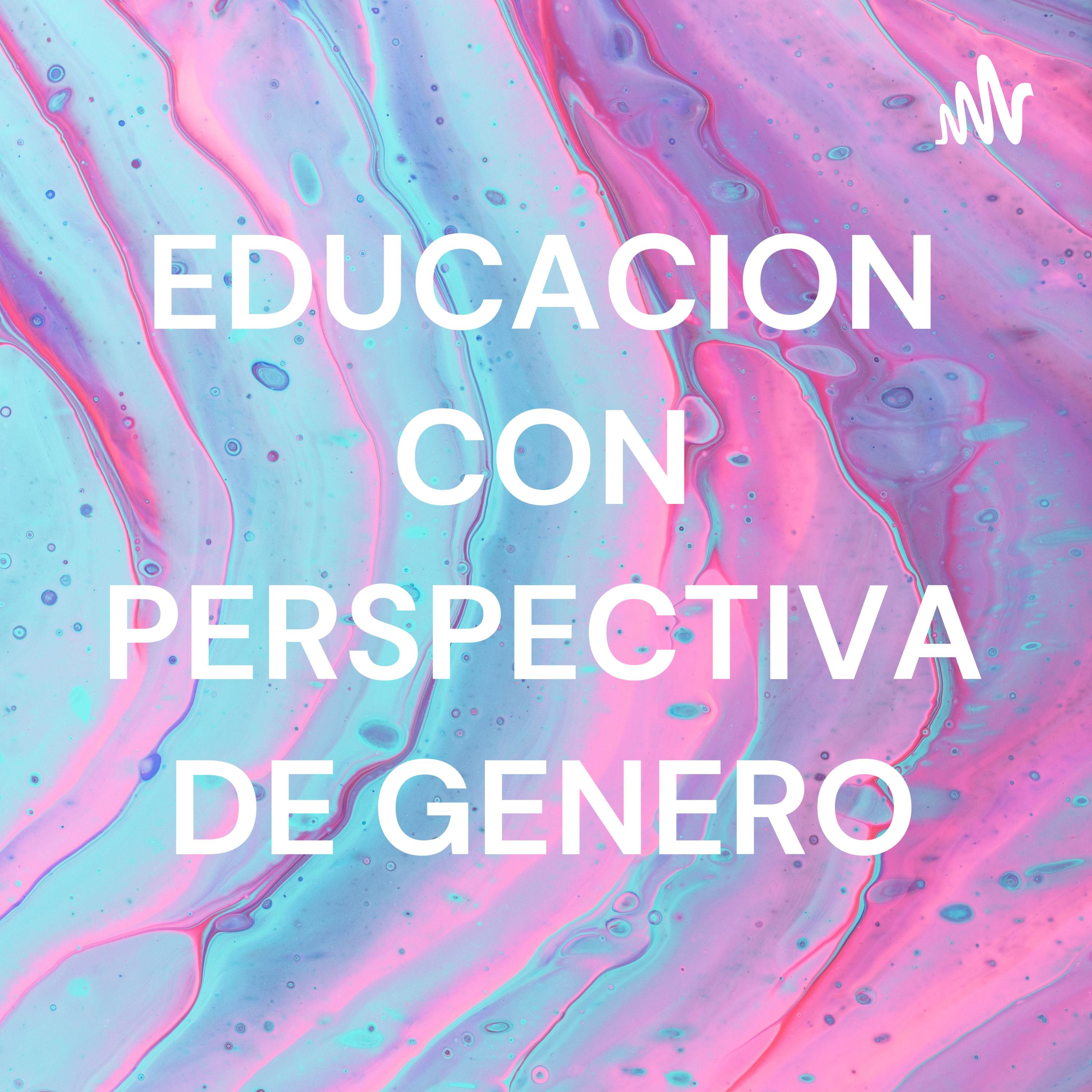EDUCACION CON PERSPECTIVA DE GENERO