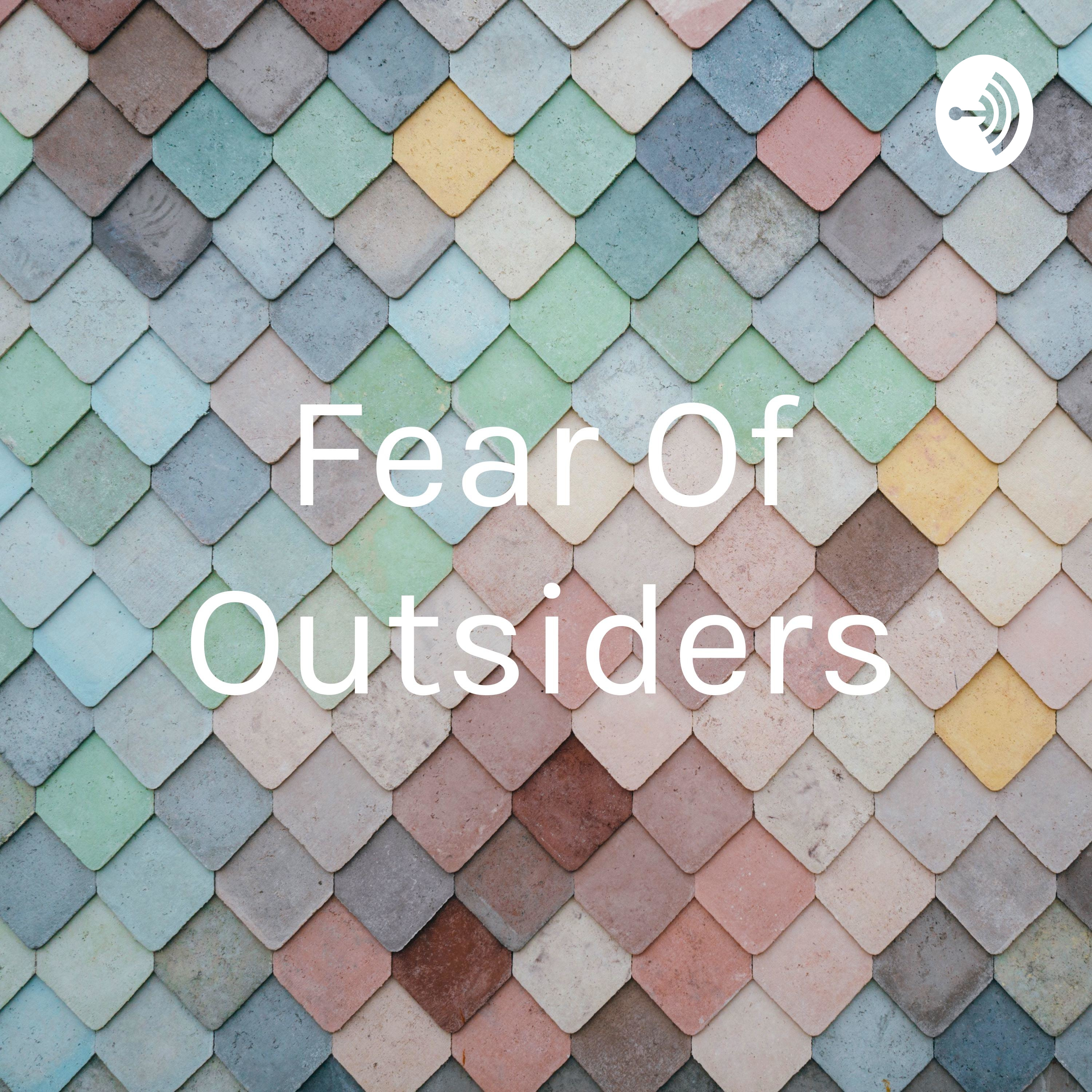 Fear Of Outsiders