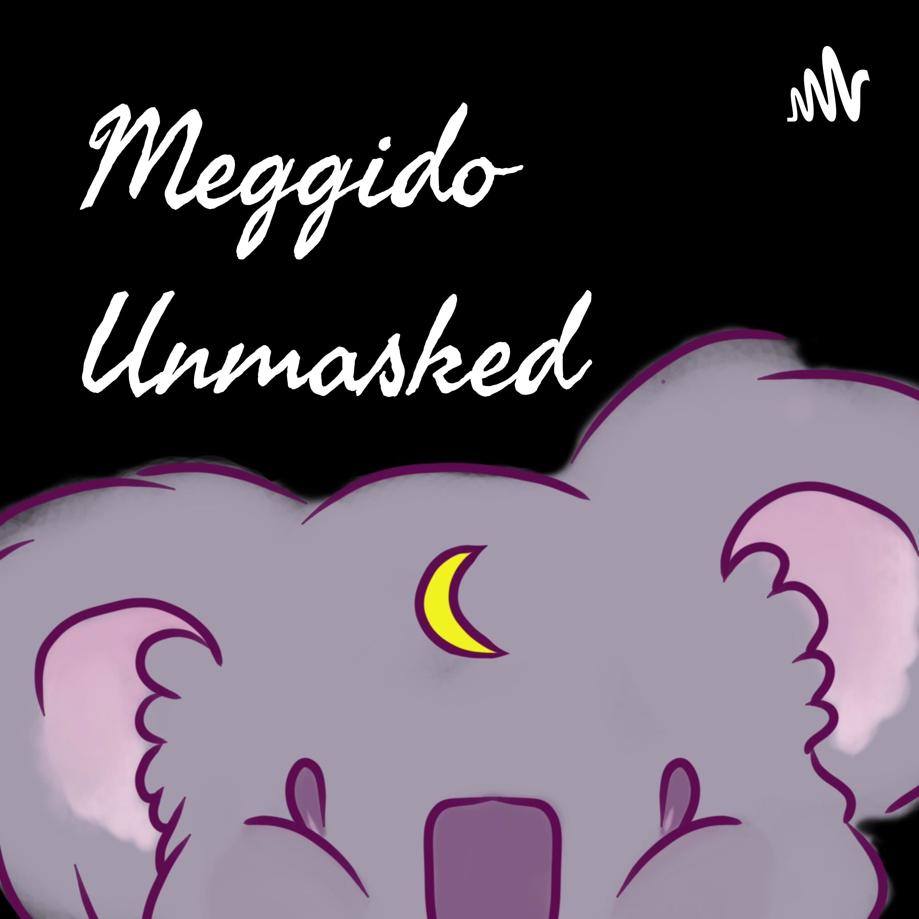 Meggido Unmasked