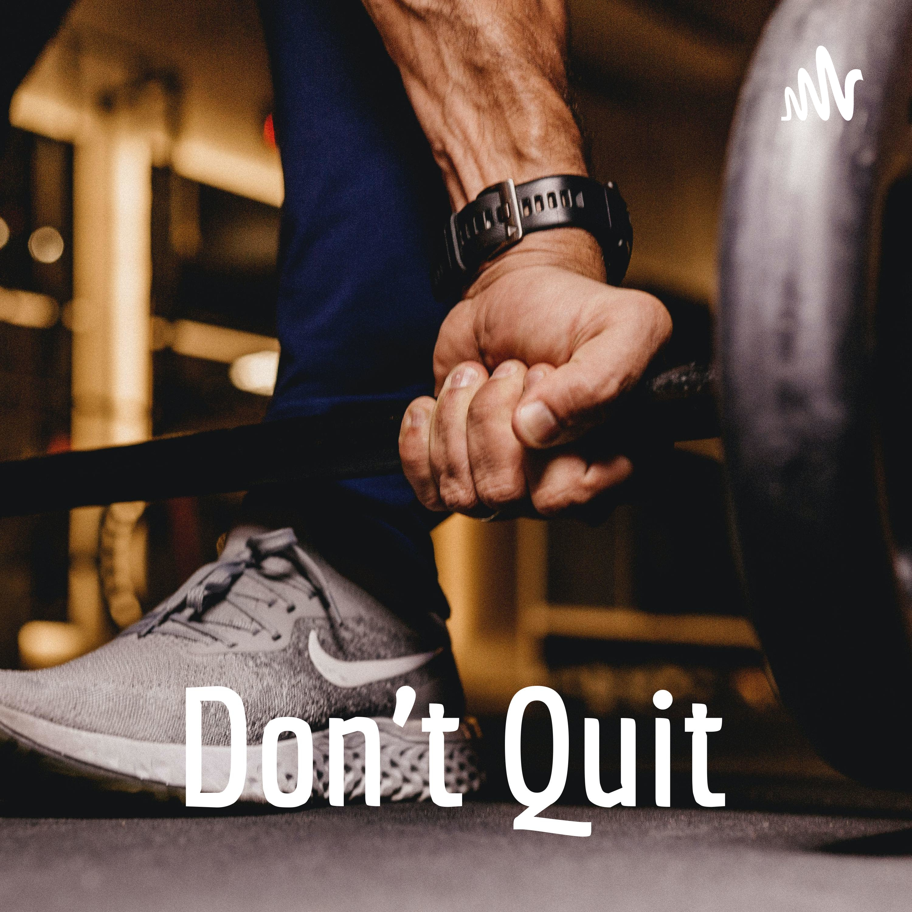 Don't Quit