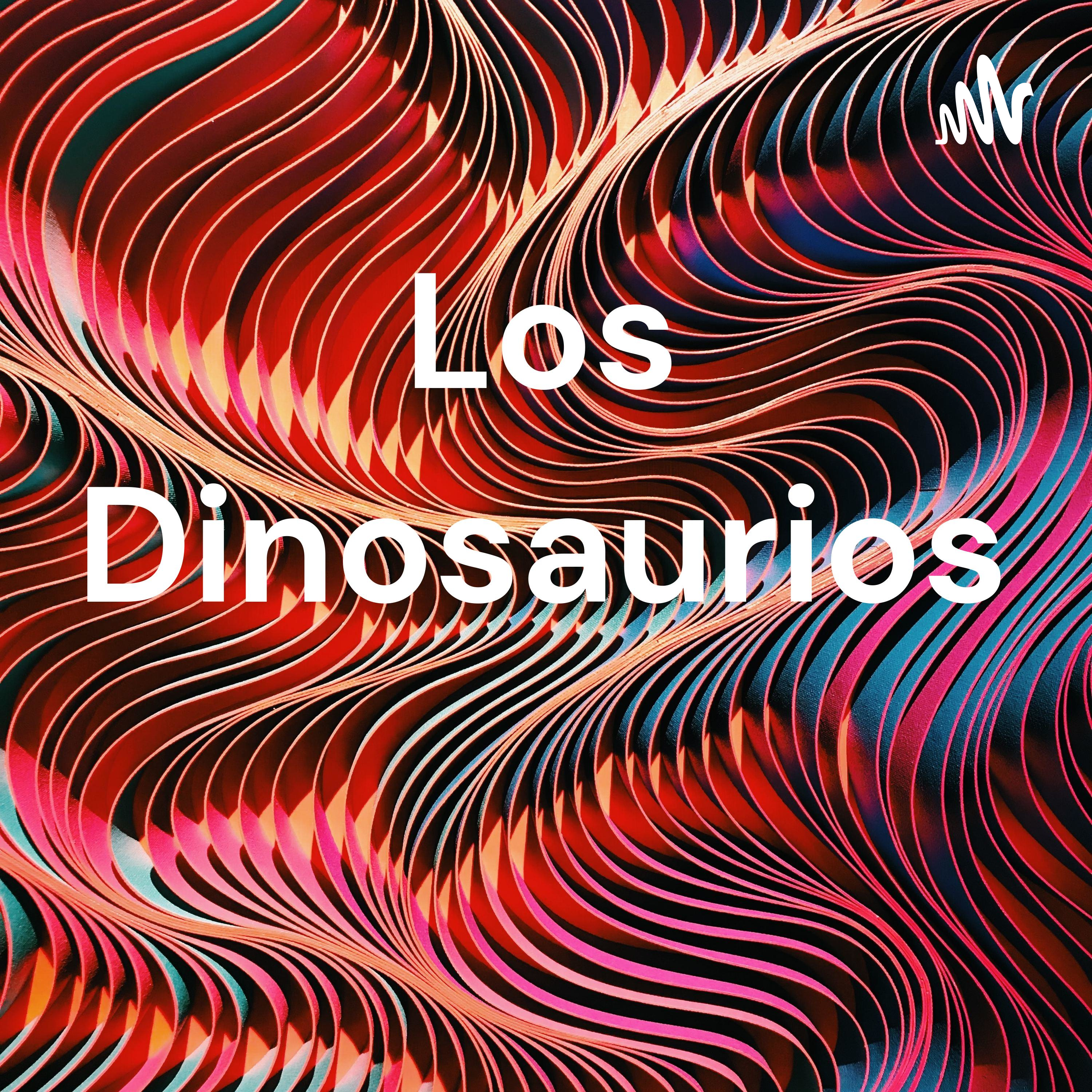Los Dinosaurios
