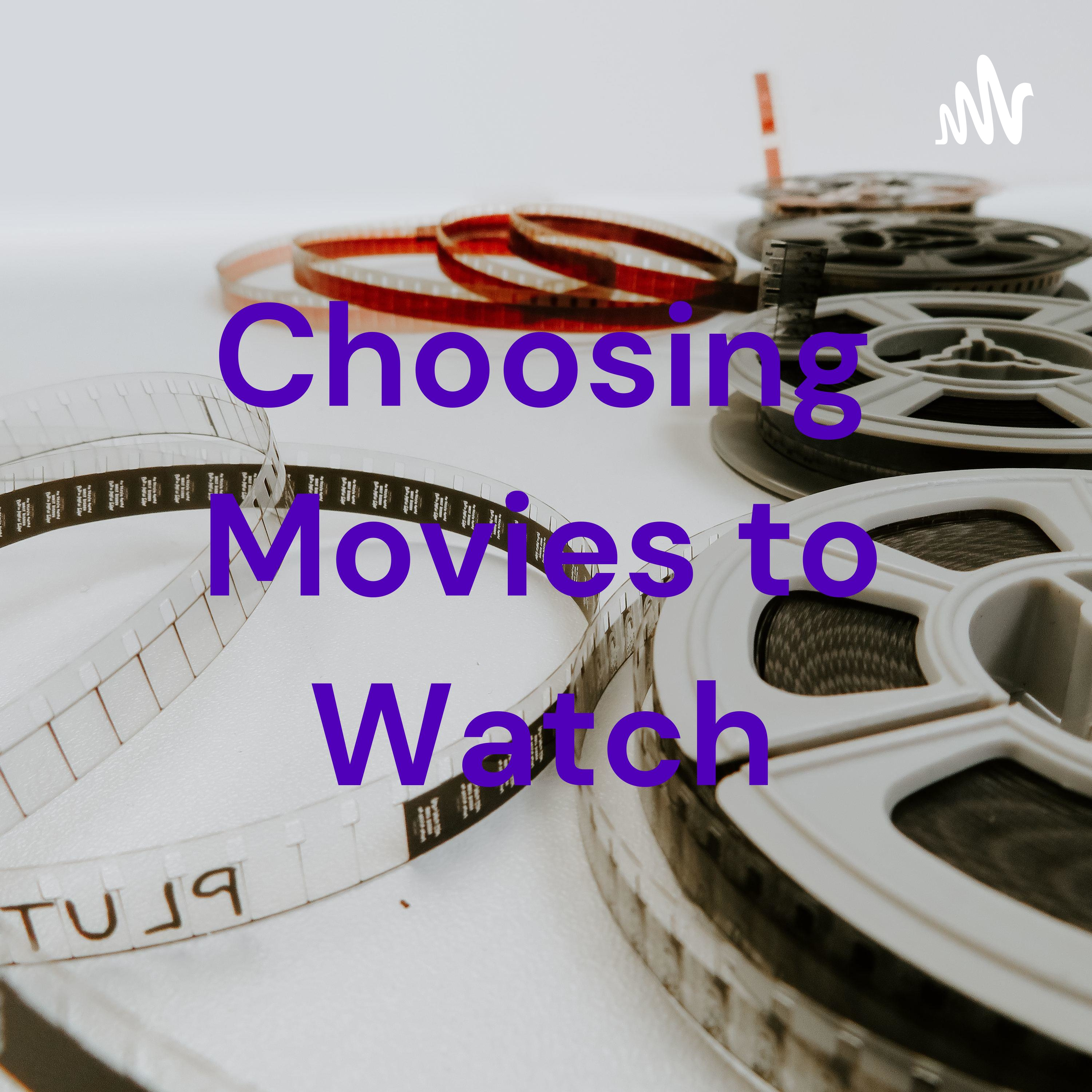 Choosing Movies to Watch