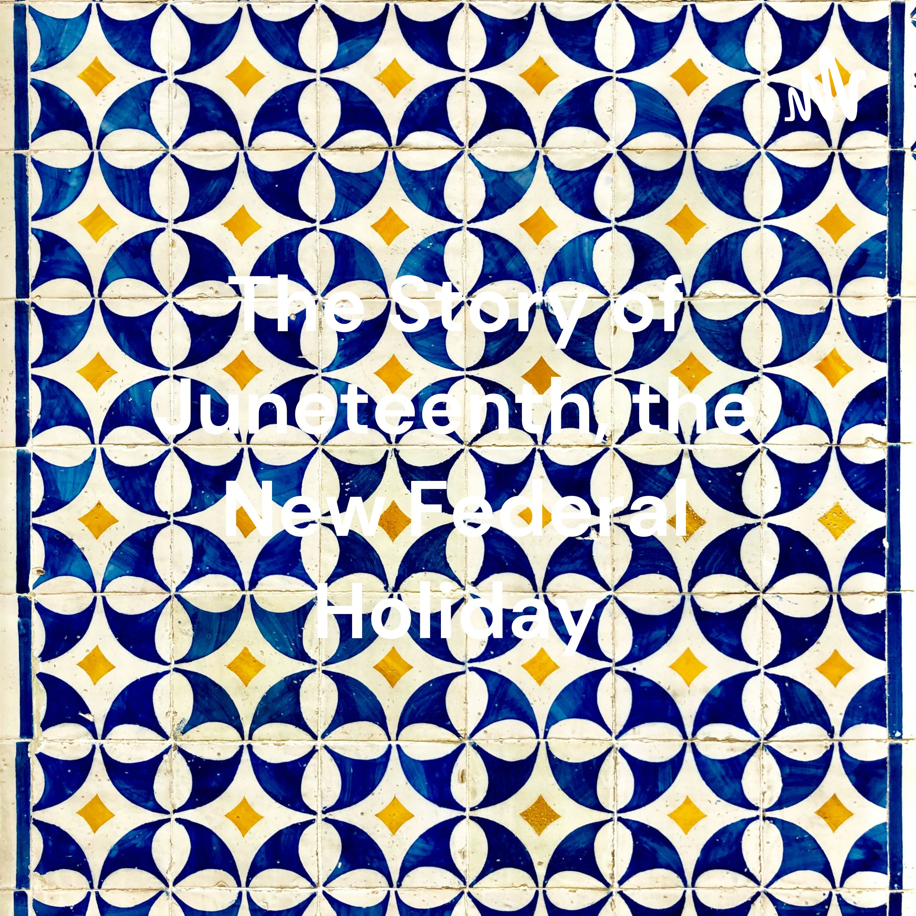 The Story of Juneteenth, the New Federal Holiday:Smith