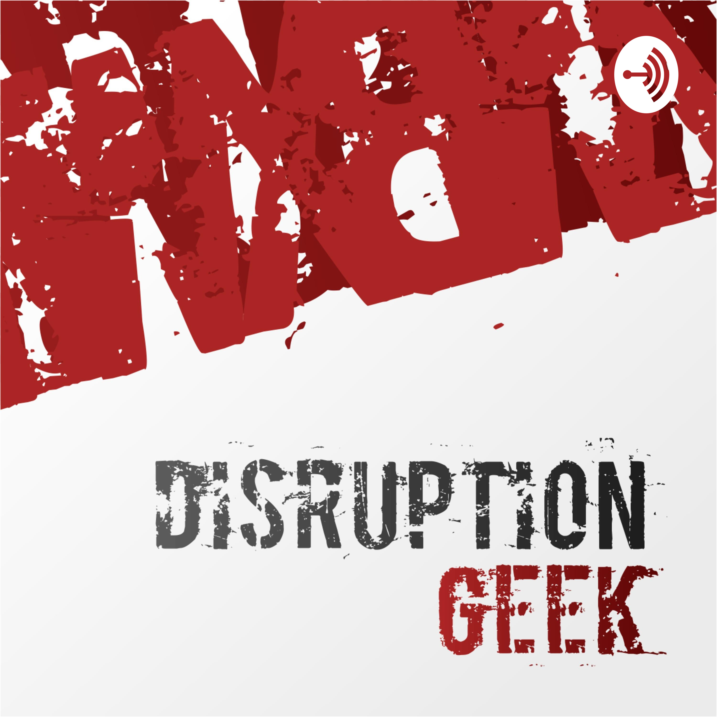 Disruption Geek