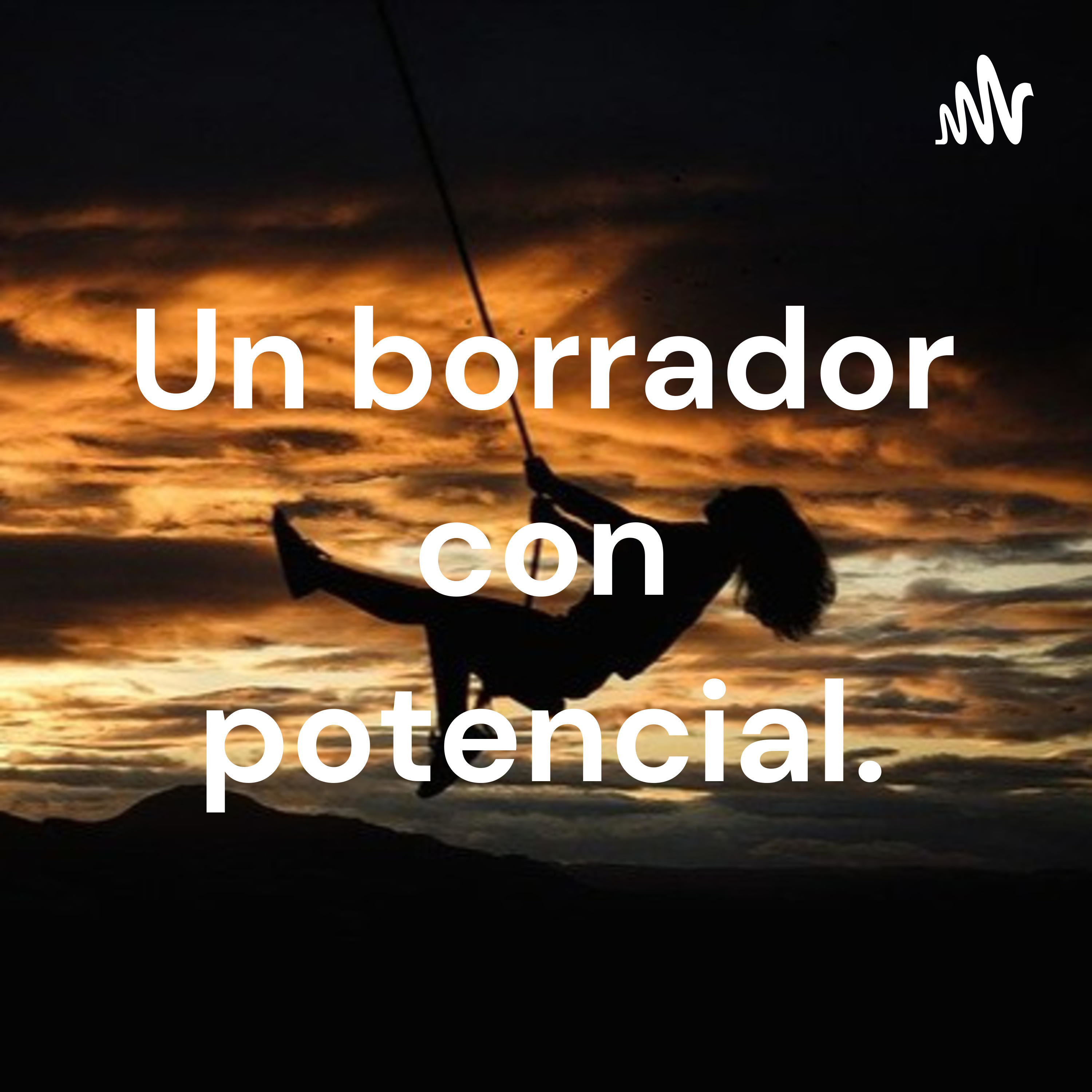 Un borrador con potencial. podcast artwork