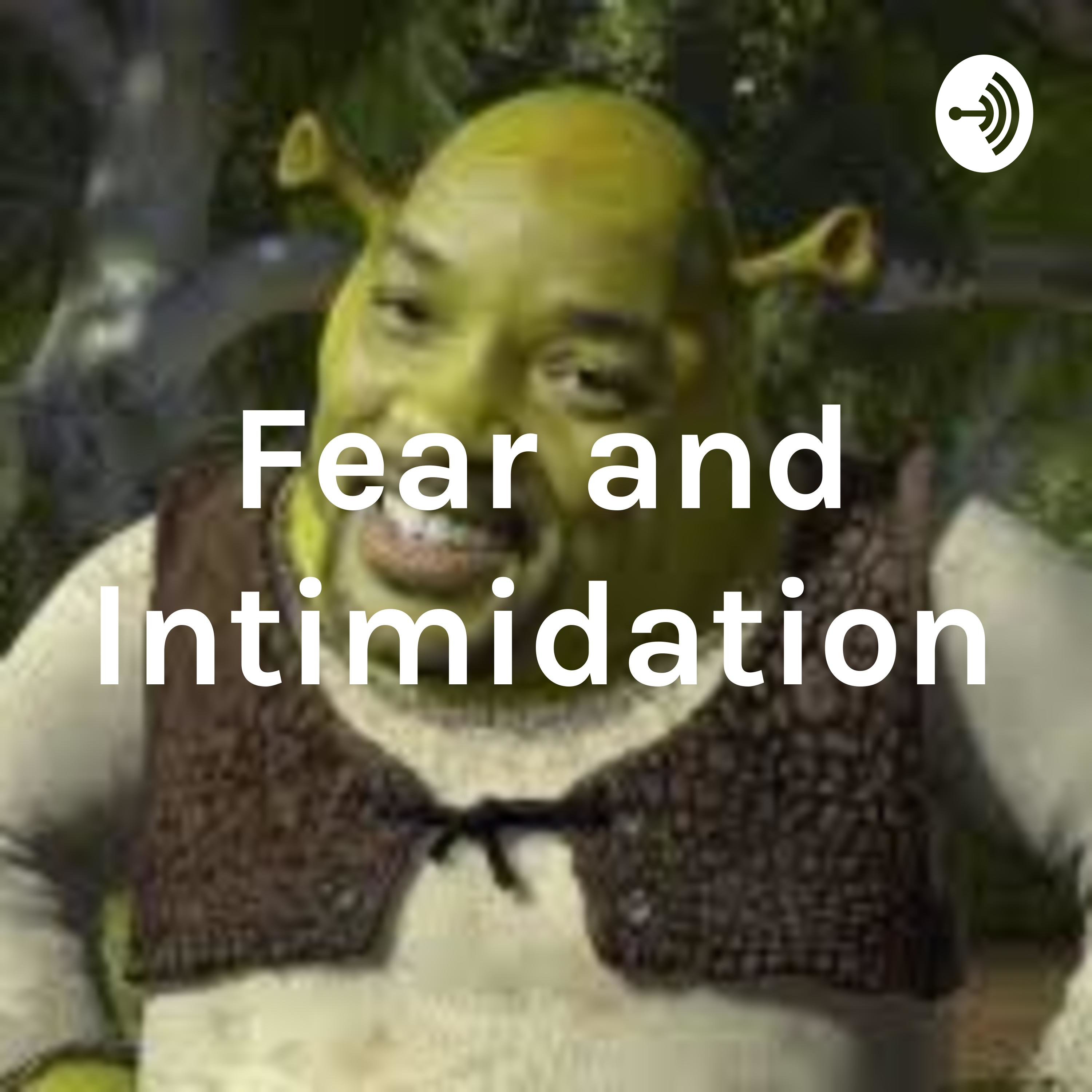 Fear and Intimidation