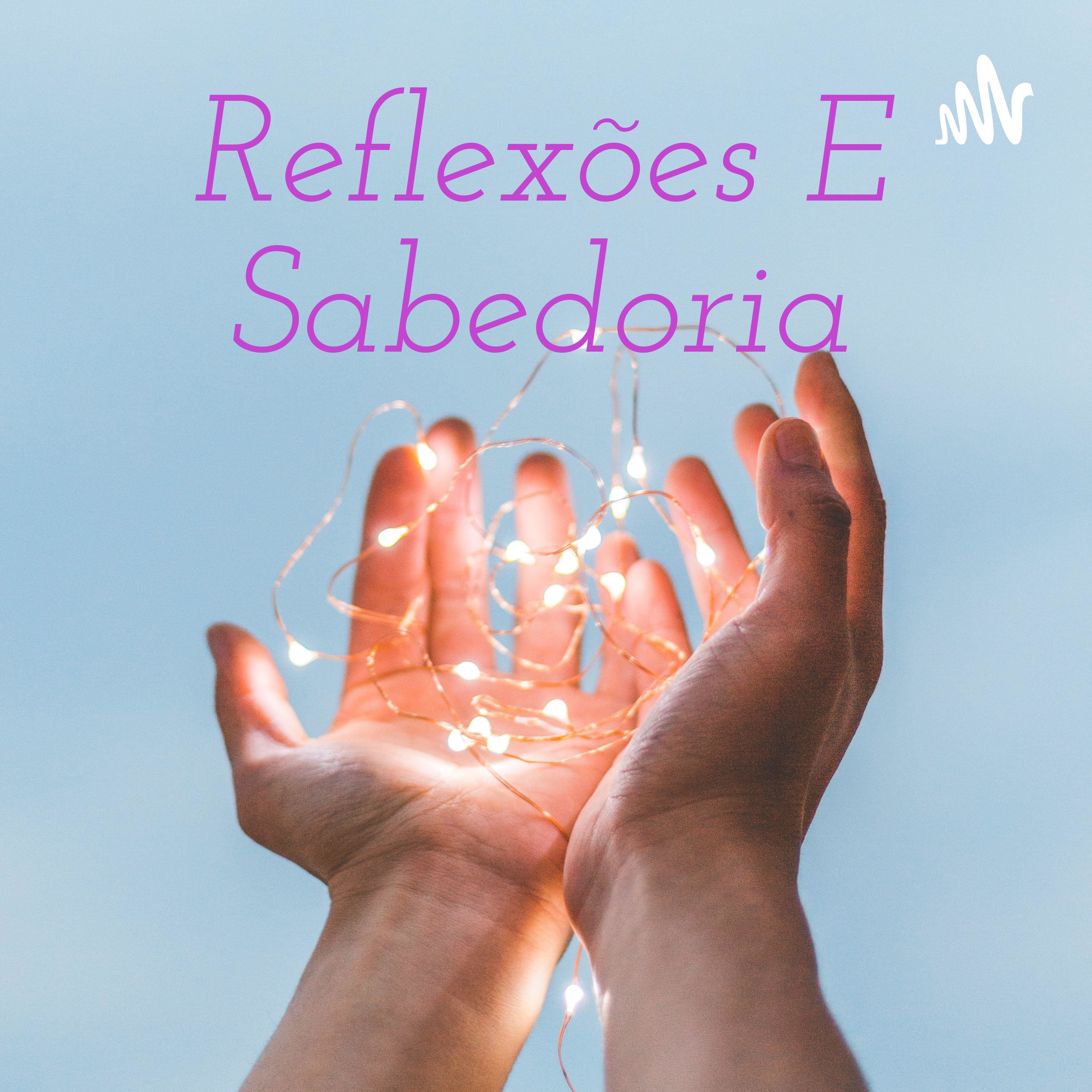 Reflexões & Sabedoria
