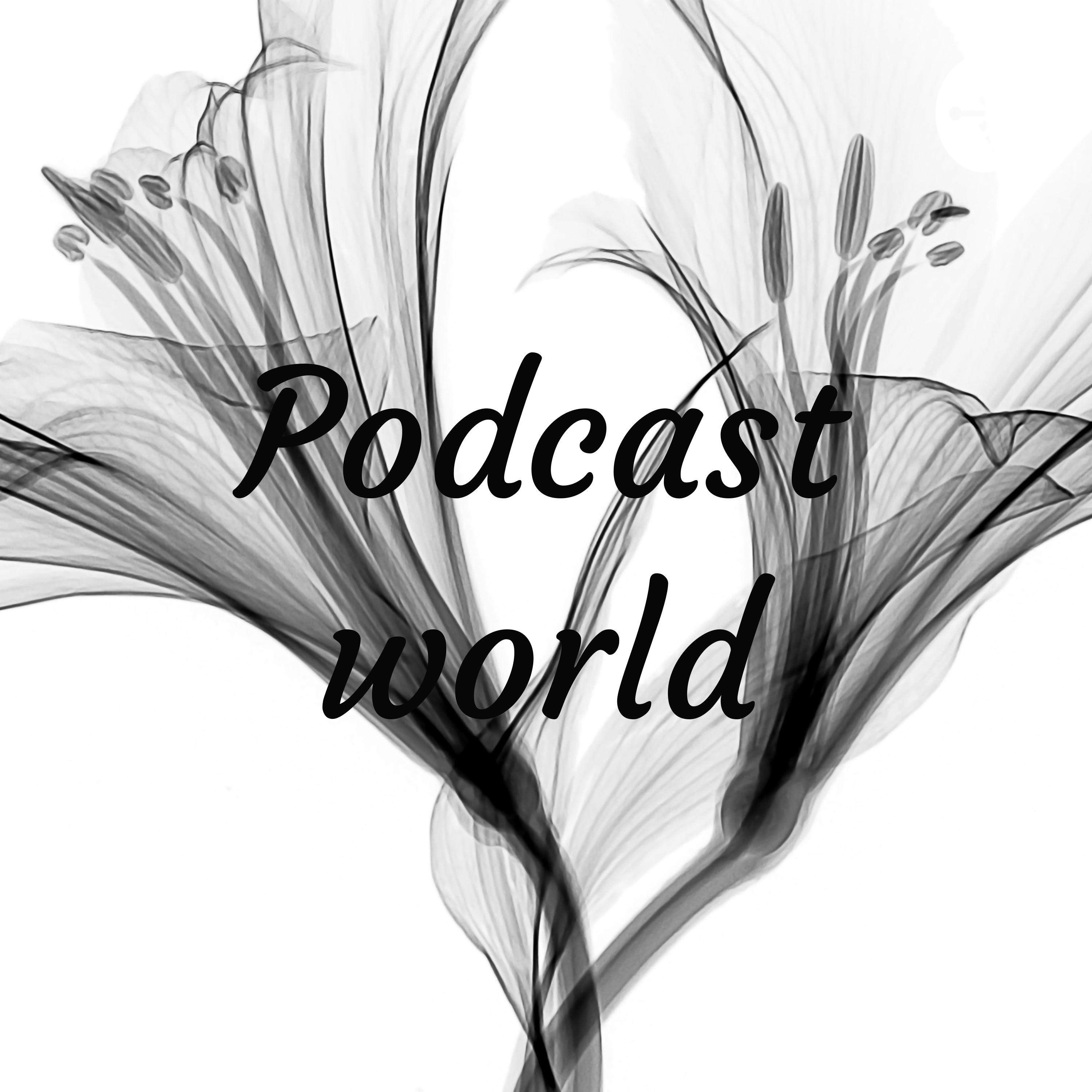 Podcast world