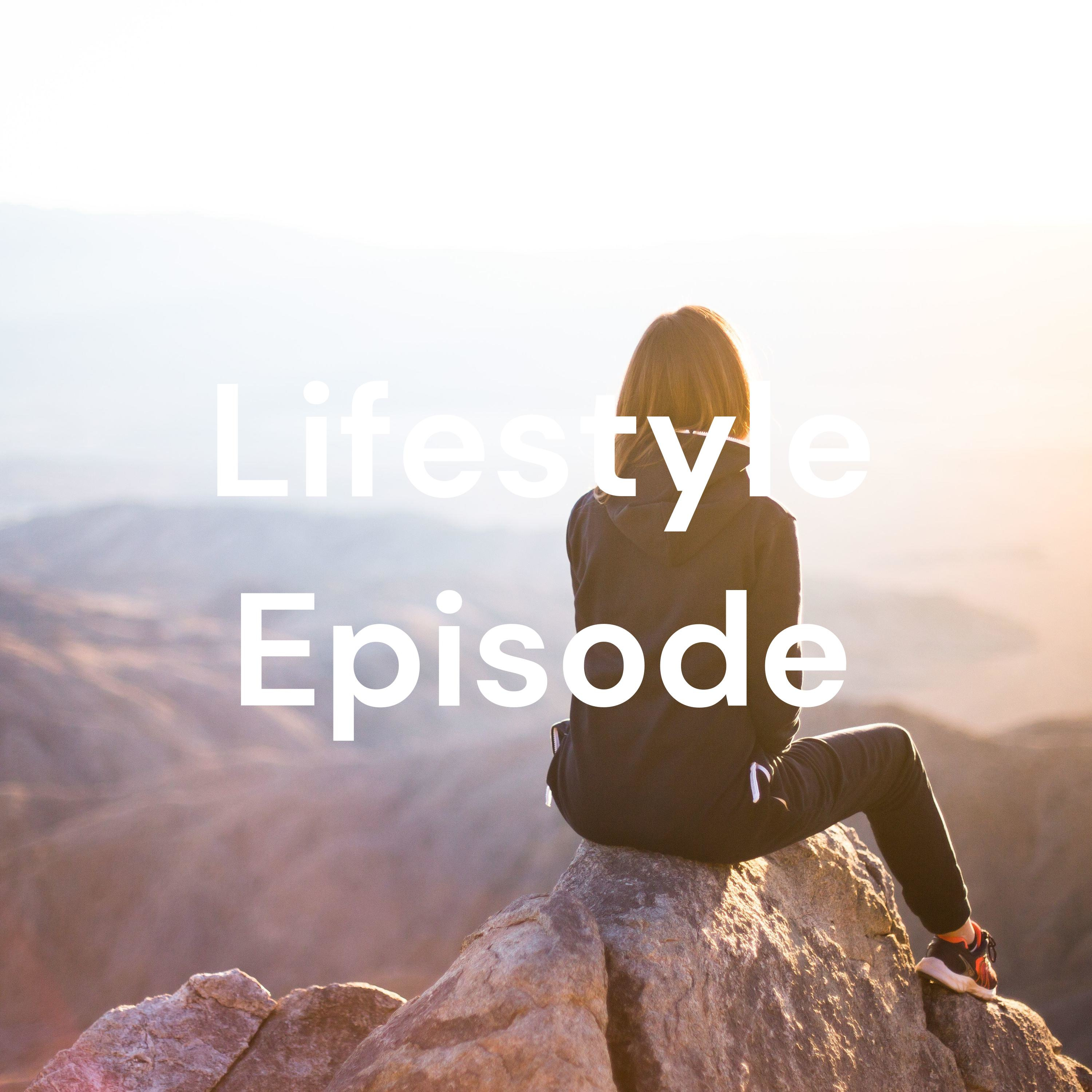 Lifestyle Episode
