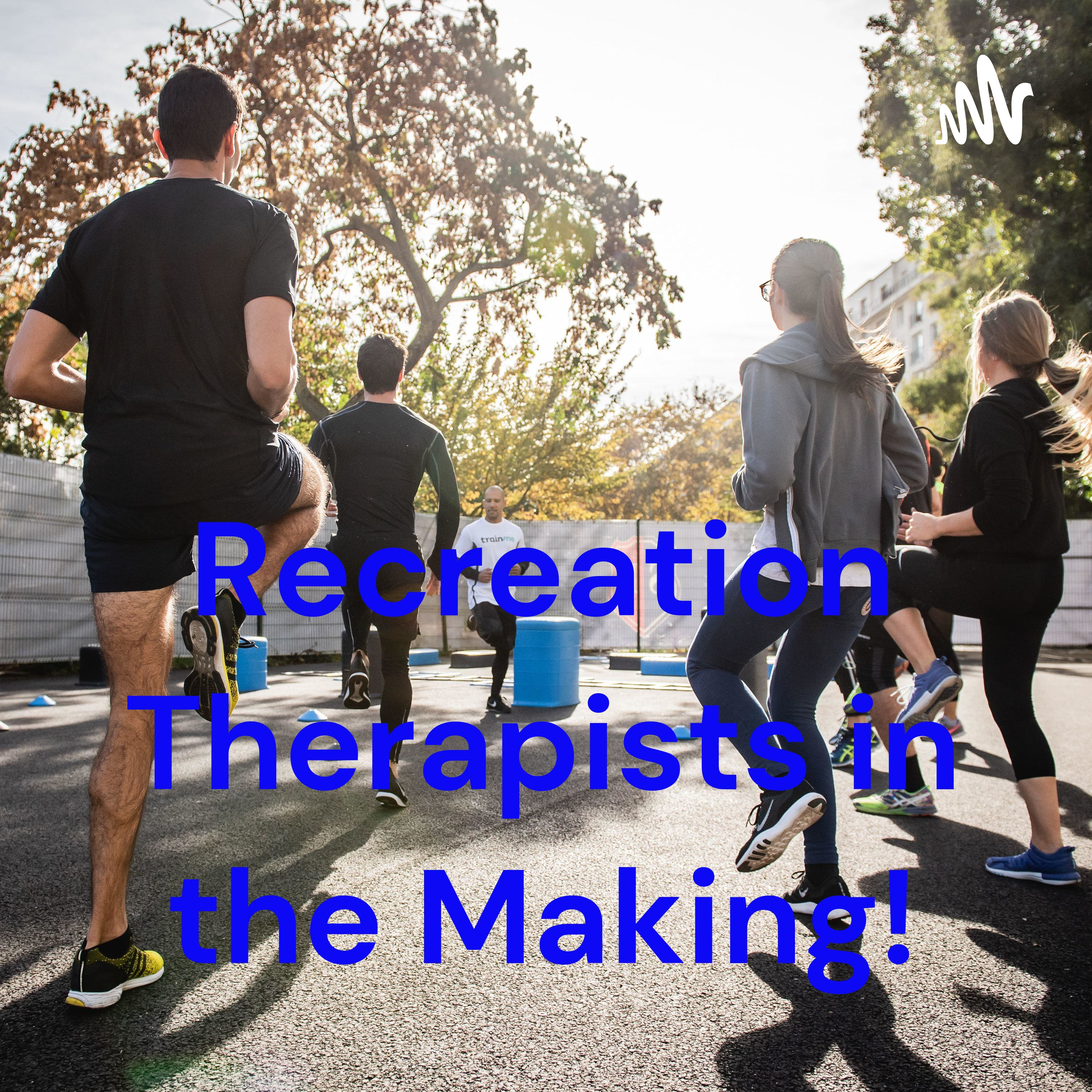 Recreation Therapists in the Making!