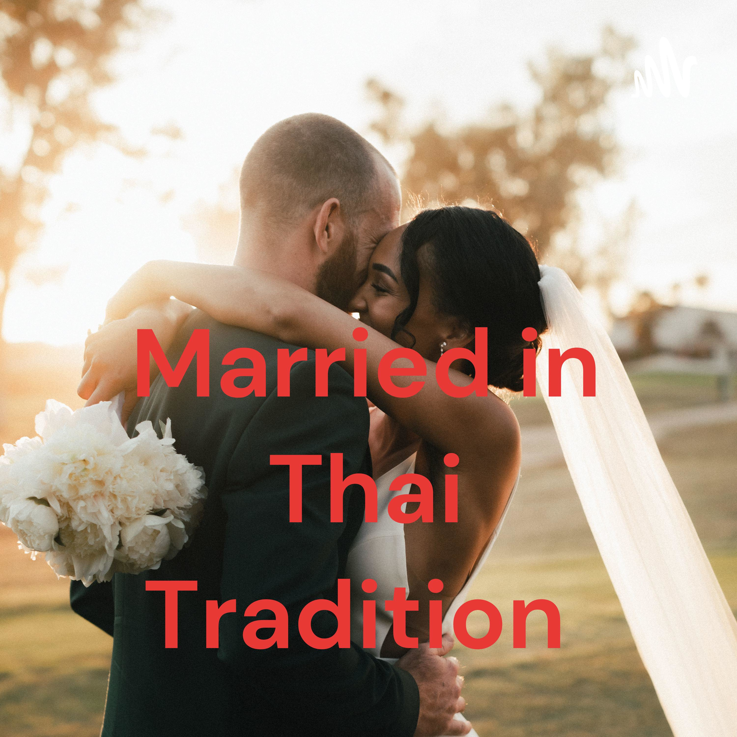 Married in Thai Tradition 
