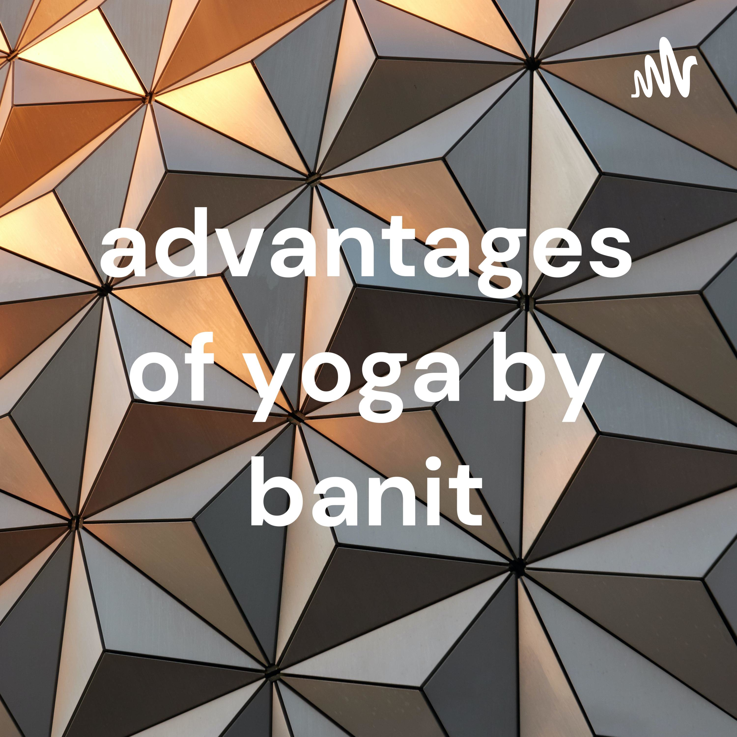 advantages of yoga by banit