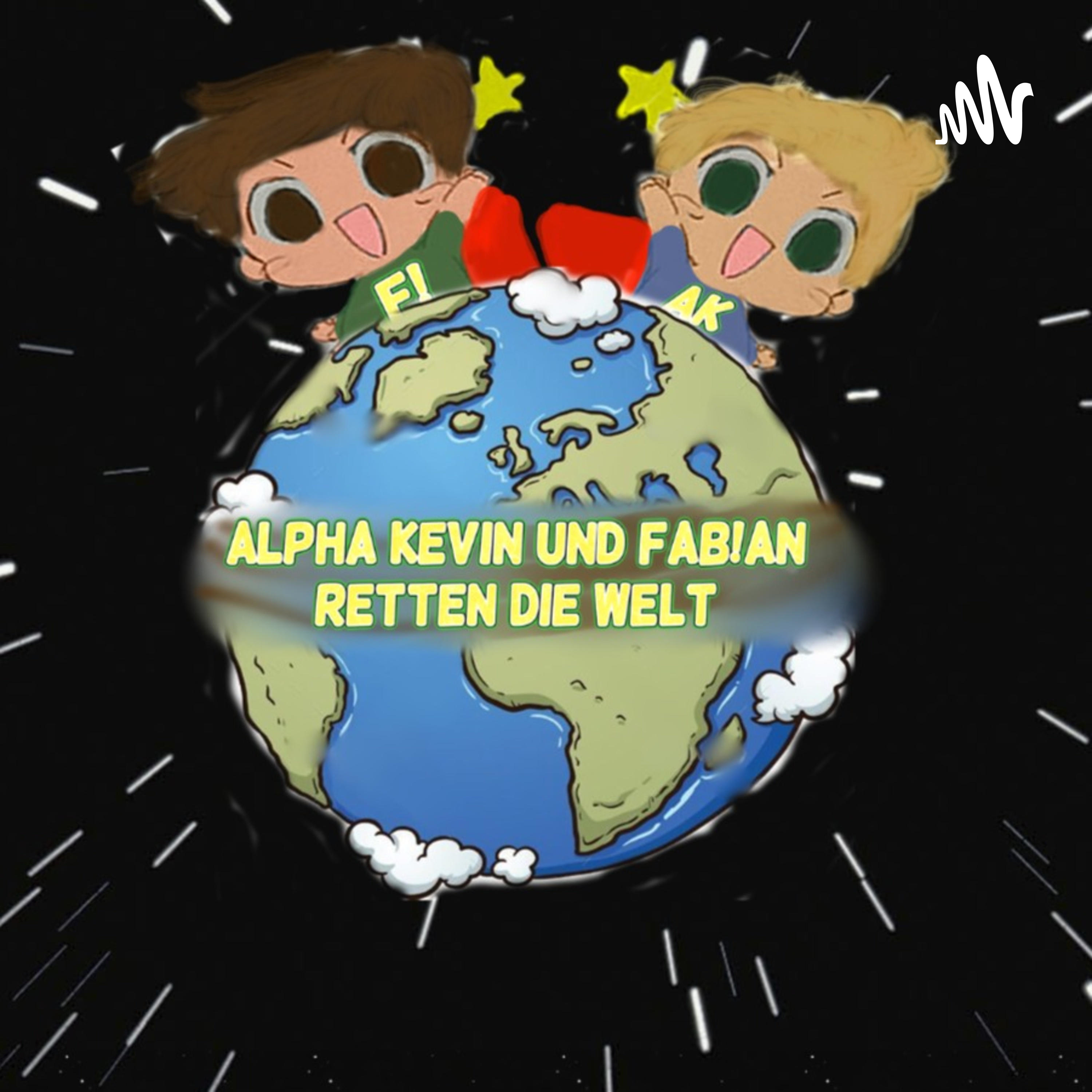Alpha Kevin & Fab!an retten die Welt