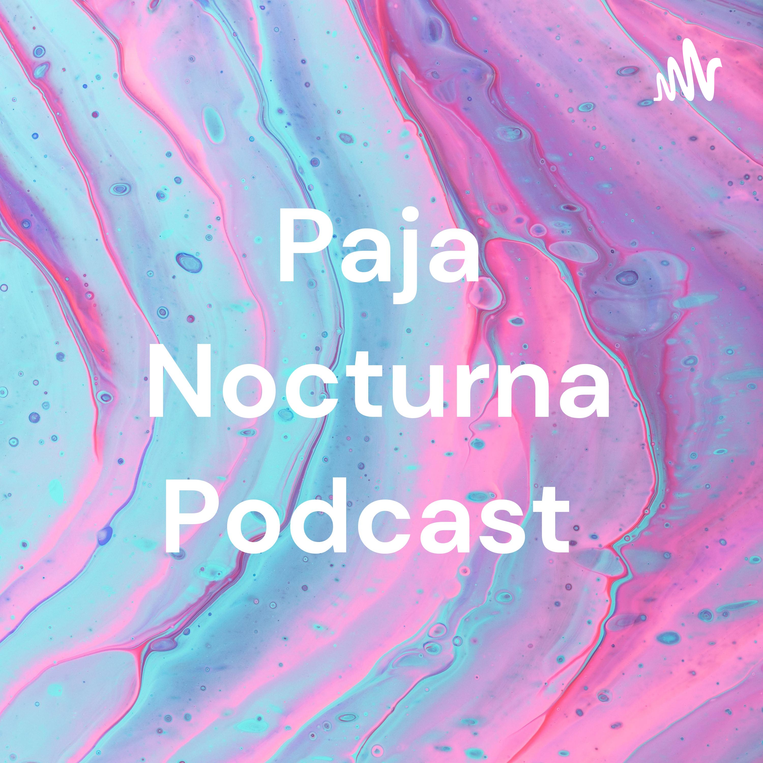 Paja Nocturna Podcast