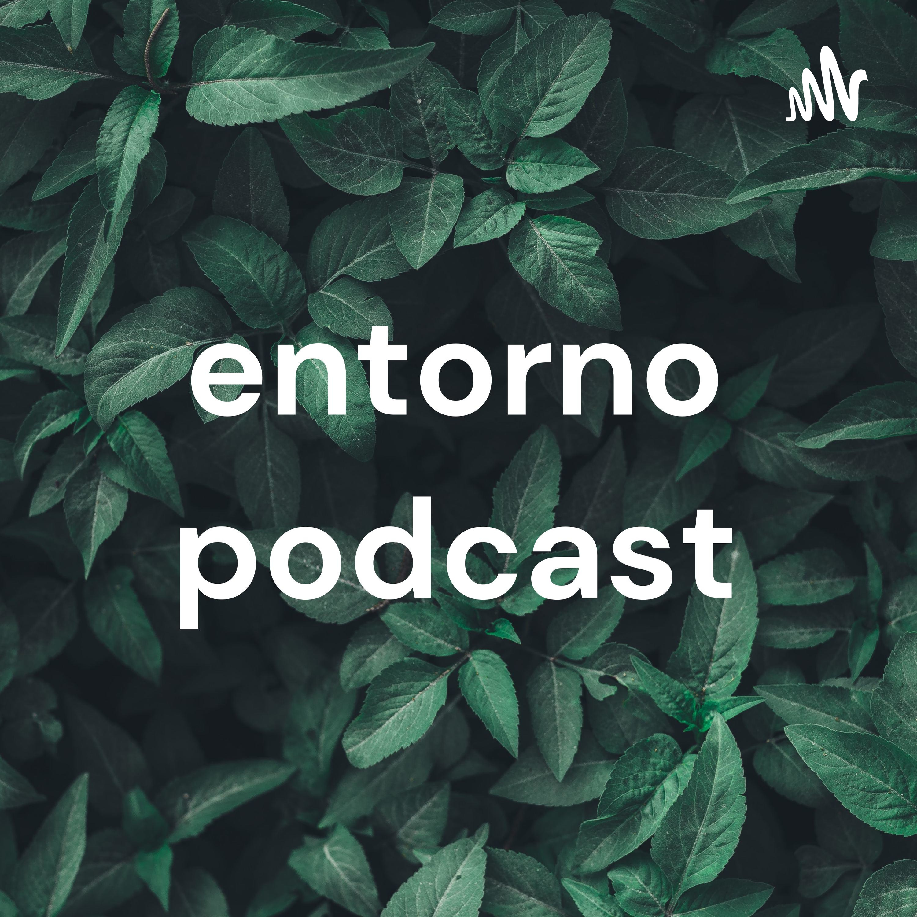 entorno podcast