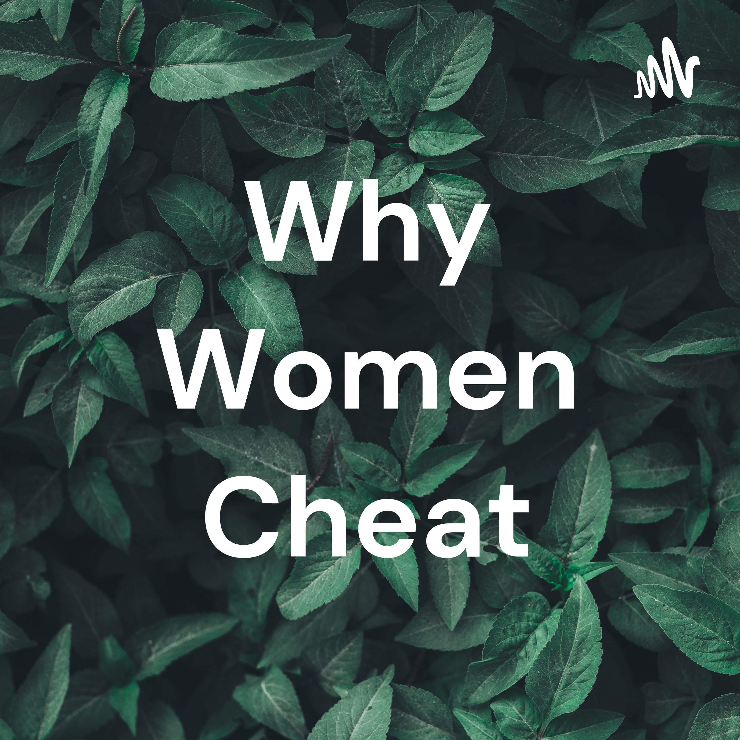 Why Women Cheat