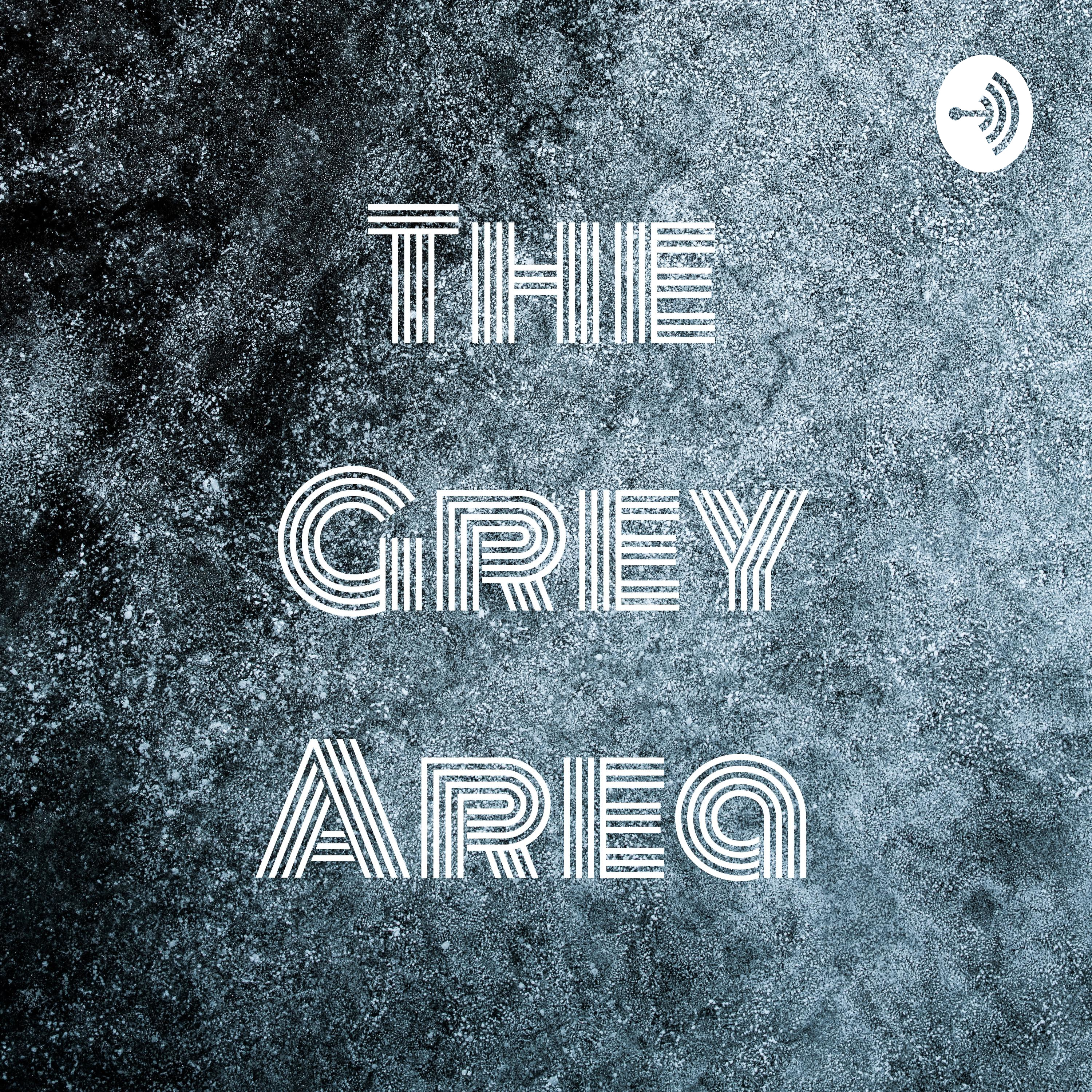 The Grey Area